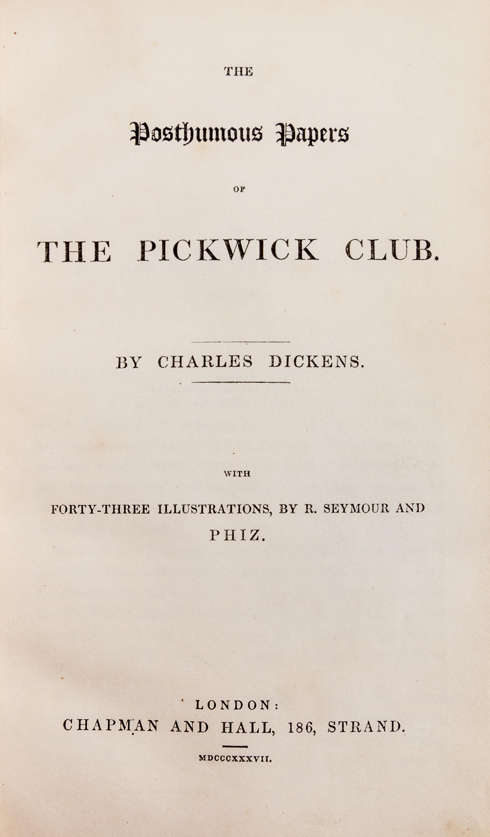 DICKENS, CHARLES , Posthumous Papers of the Pickwick Club. London, 1837. First edition in book form.