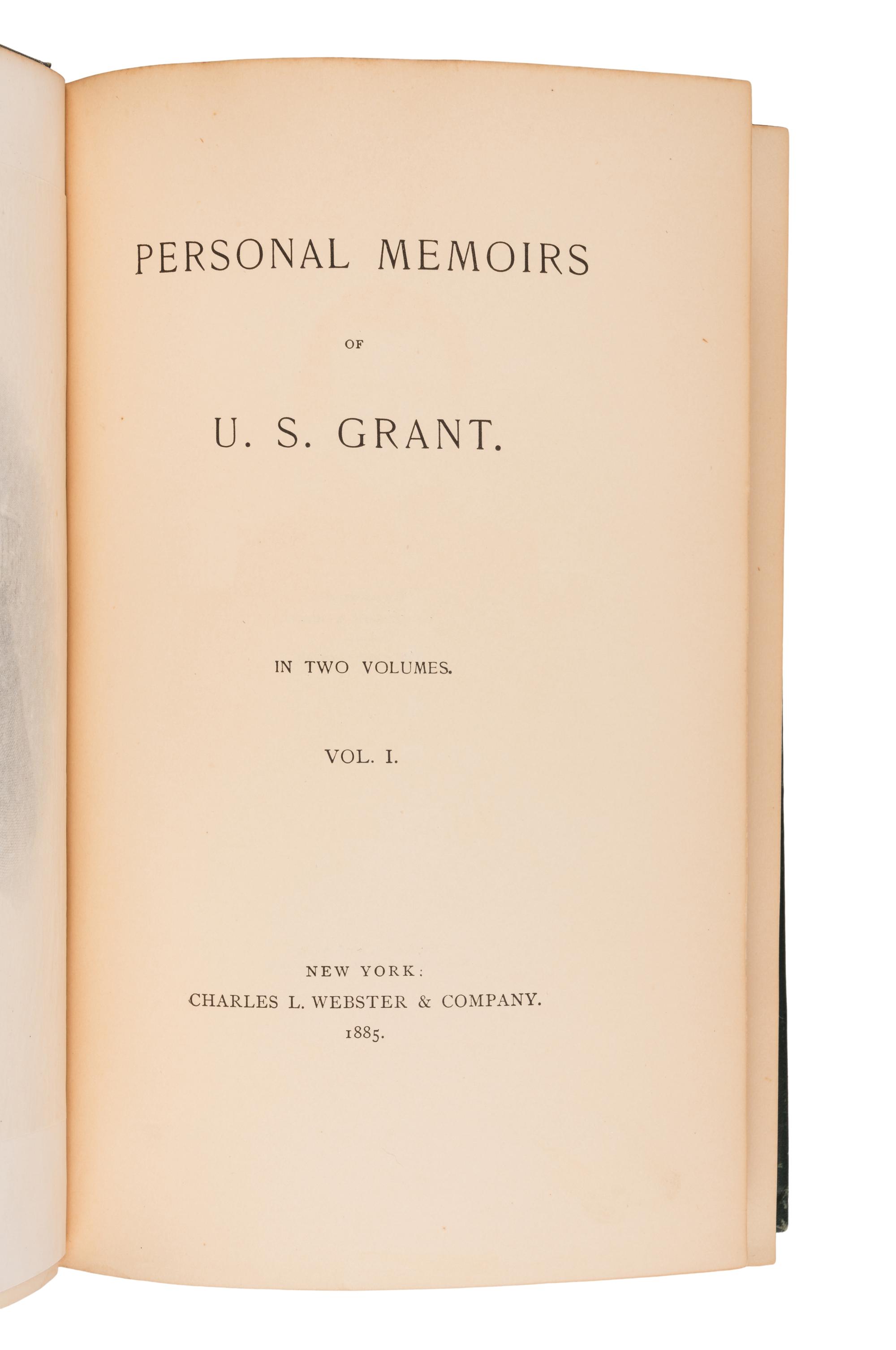 GRANT, Ulysses S. (1822-1885). Personal Memoirs . New York: Charles L. Webster & Company, 1885-86.