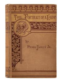 JAMES, Henry (1843-1916). The Portrait of a Lady . Boston: Houghton, Mifflin and Company, 1882.
