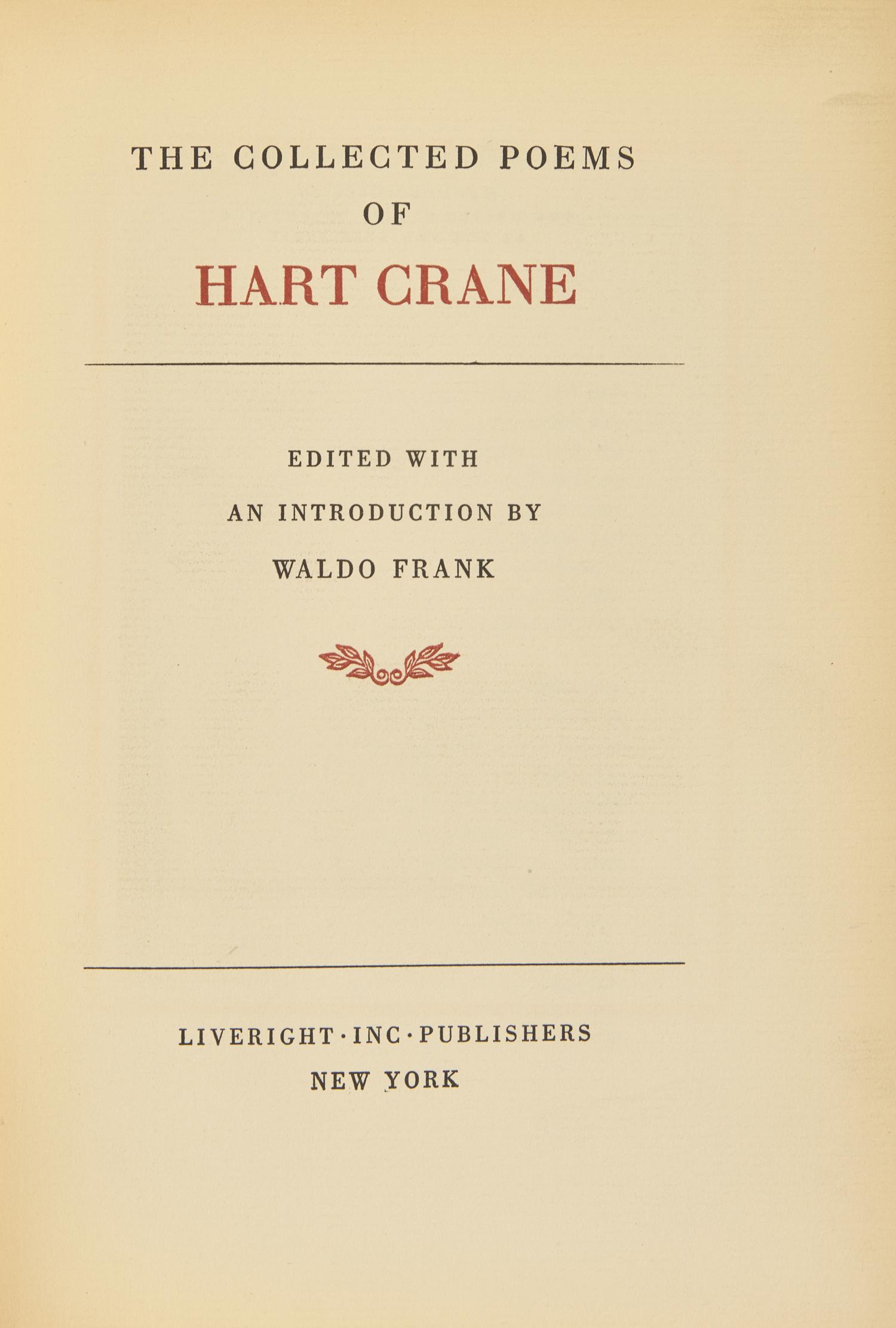 CRANE, Hart (1899-1932). The Collected Poems of Hart Crane. Edited with an introduction by Waldo Frank. New York: Liveright Inc, [1933].