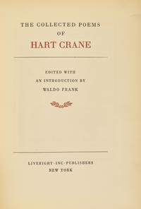 CRANE, Hart (1899-1932). The Collected Poems of Hart Crane. Edited with an introduction by Waldo Frank. New York: Liveright Inc, [1933].