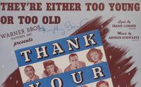 (Celebrity) BOGART, Humphrey (1899-1957). A copy of the sheet music for “They’re either too Young or too Old,” from Thank your Lucky Stars, Warner Bros., 1943