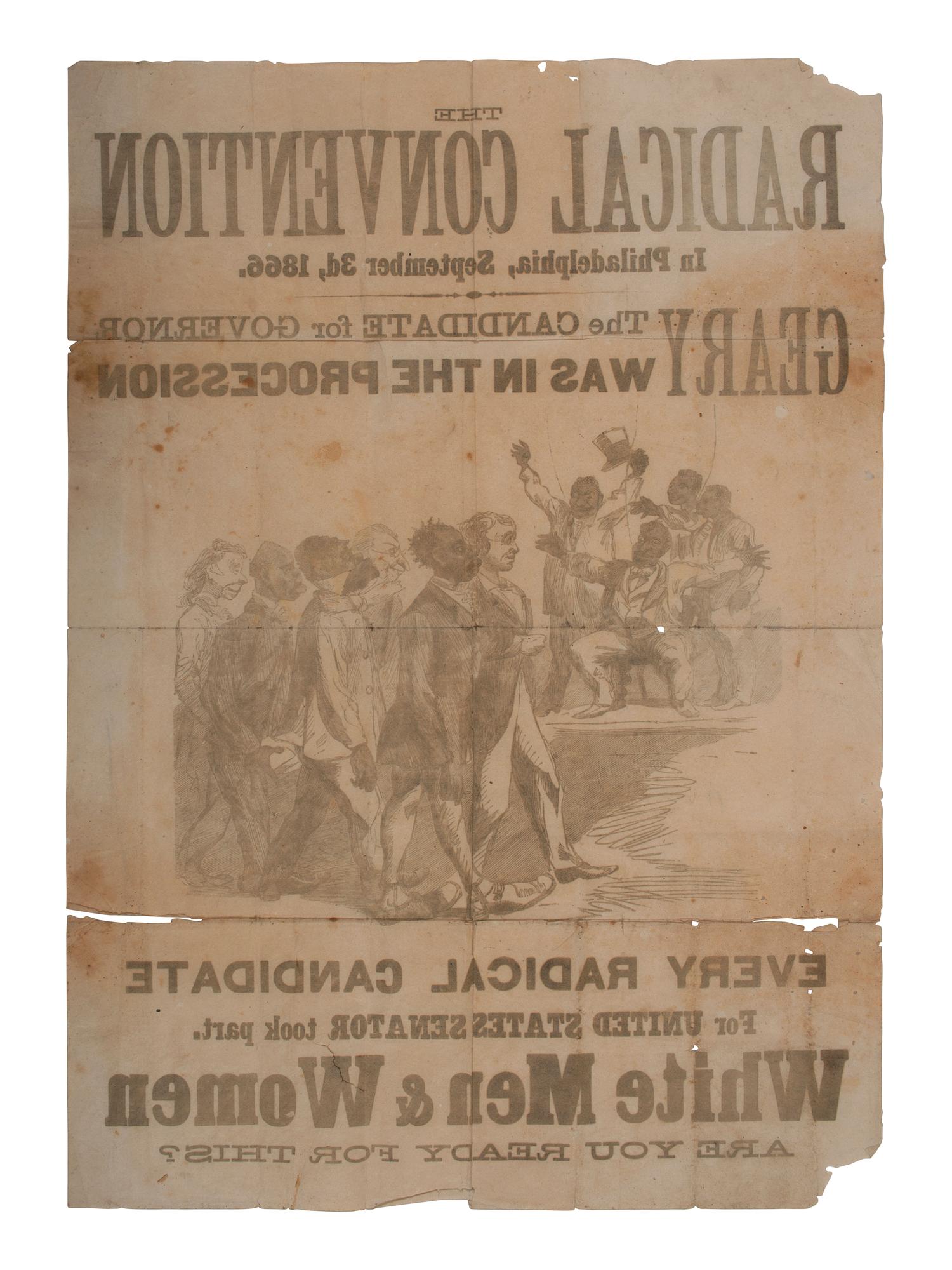 [AFRICAN AMERICANA-RECONSTRUCTION]. Extremely Rare Reconstruction Broadside, The Radical Convention in Philadelphia, September 3d, 1866. [Philadelphia], [1866].