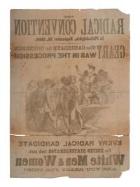 [AFRICAN AMERICANA-RECONSTRUCTION]. Extremely Rare Reconstruction Broadside, The Radical Convention in Philadelphia, September 3d, 1866. [Philadelphia], [1866].