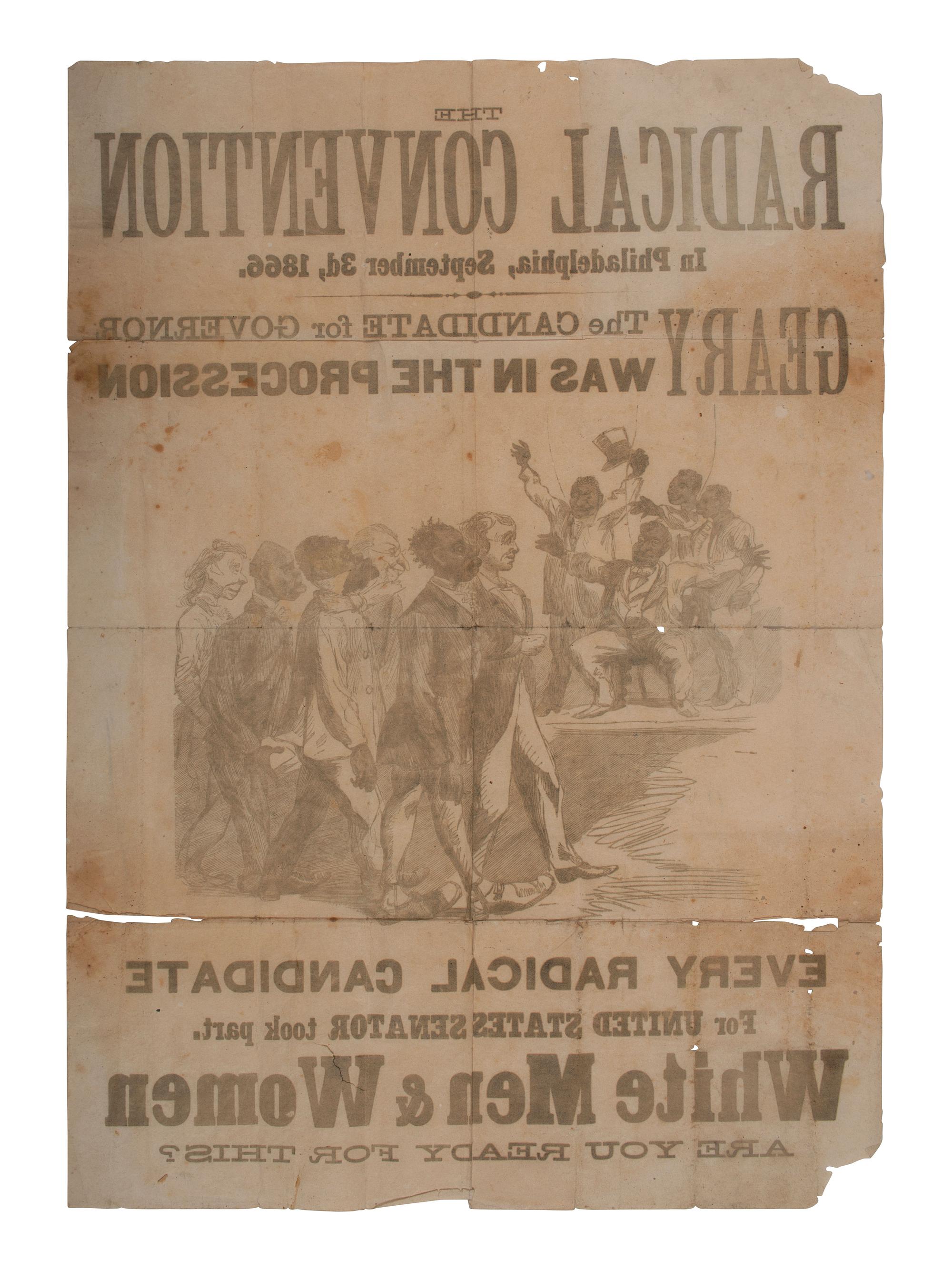 [AFRICAN AMERICANA-RECONSTRUCTION]. Extremely Rare Reconstruction Broadside, The Radical Convention in Philadelphia, September 3d, 1866. [Philadelphia], [1866].