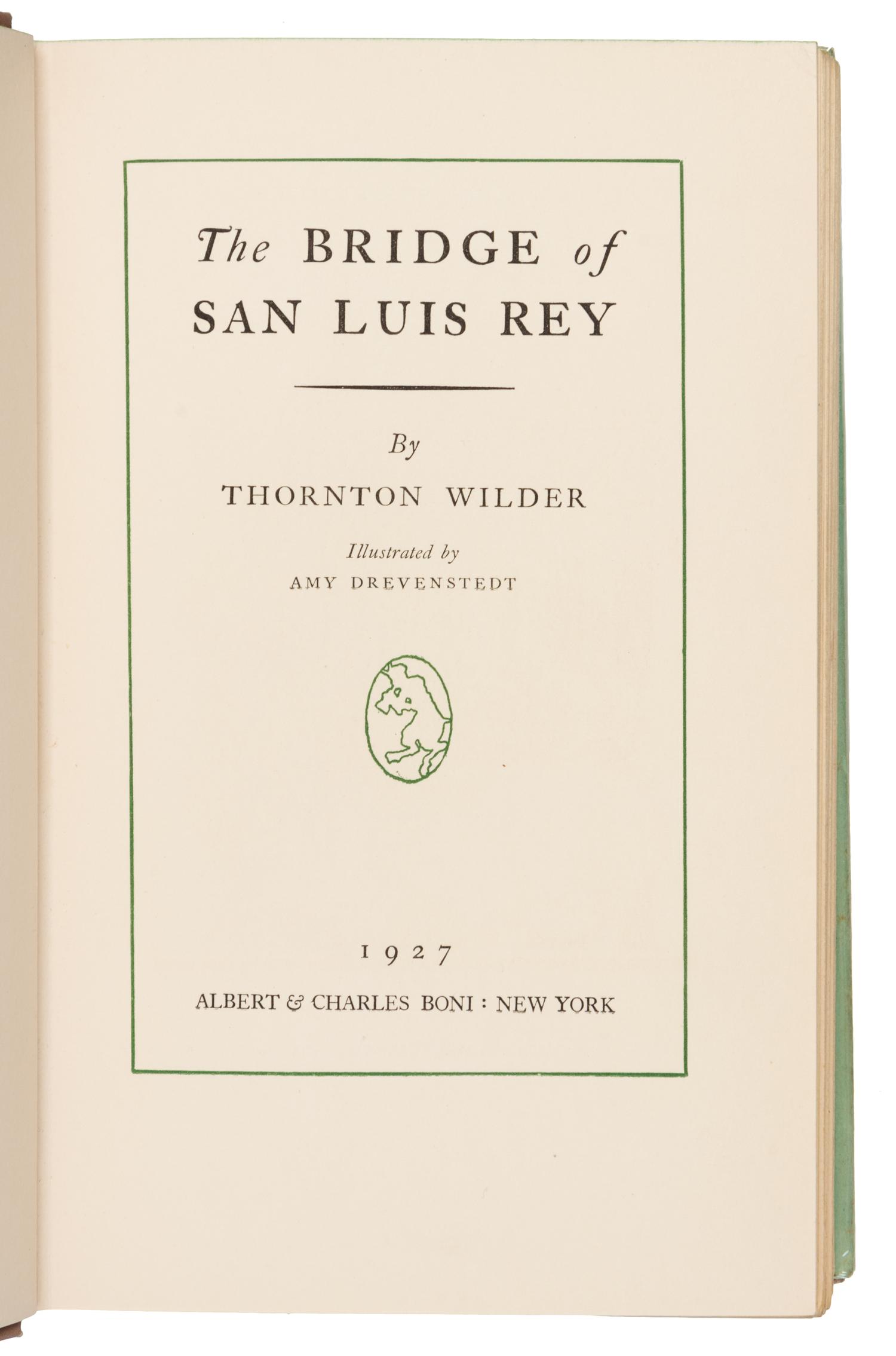 WILDER, Thornton (1897-1975). The Bridge of San Luis Rey. New York: Albert & Charles Boni, 1927.