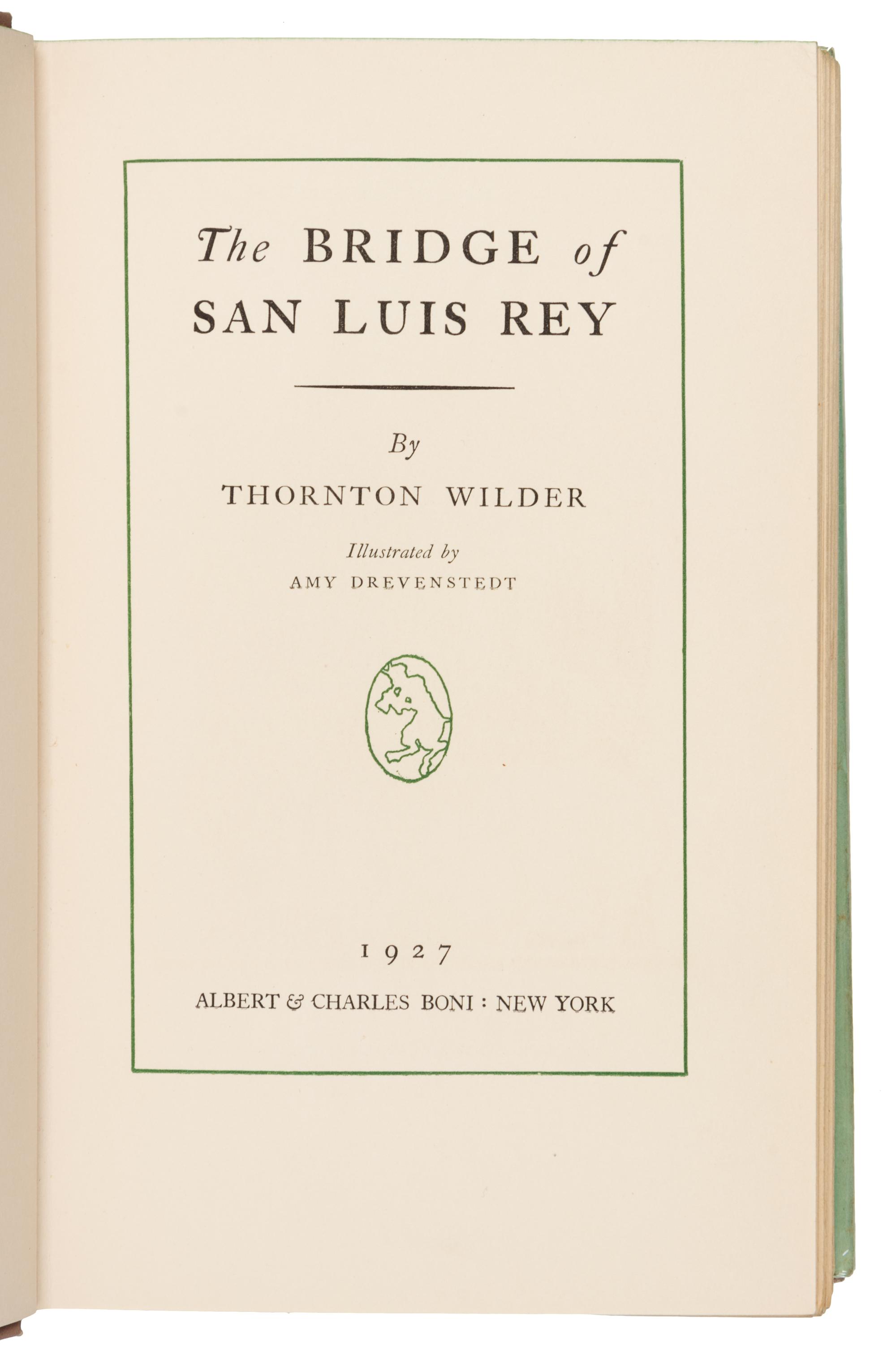 WILDER, Thornton (1897-1975). The Bridge of San Luis Rey. New York: Albert & Charles Boni, 1927.