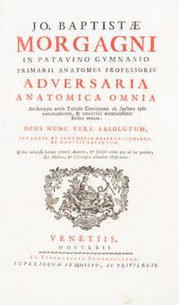 (ANATOMY) MORGAGNI, GIOVANNI BATTISTA. Adversaria anatomica omnia... Venice, 1762. Six parts in one, bound with Epistolae...