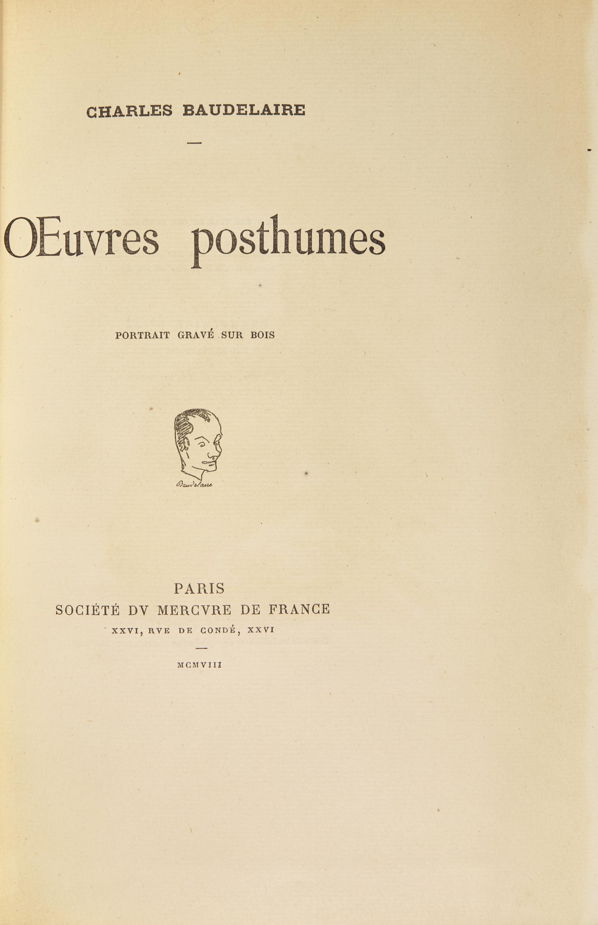 BAUDELAIRE, Charles (1821-1867). Oeuvres Posthumes . Paris: Societe du Mercure de France, 1908.