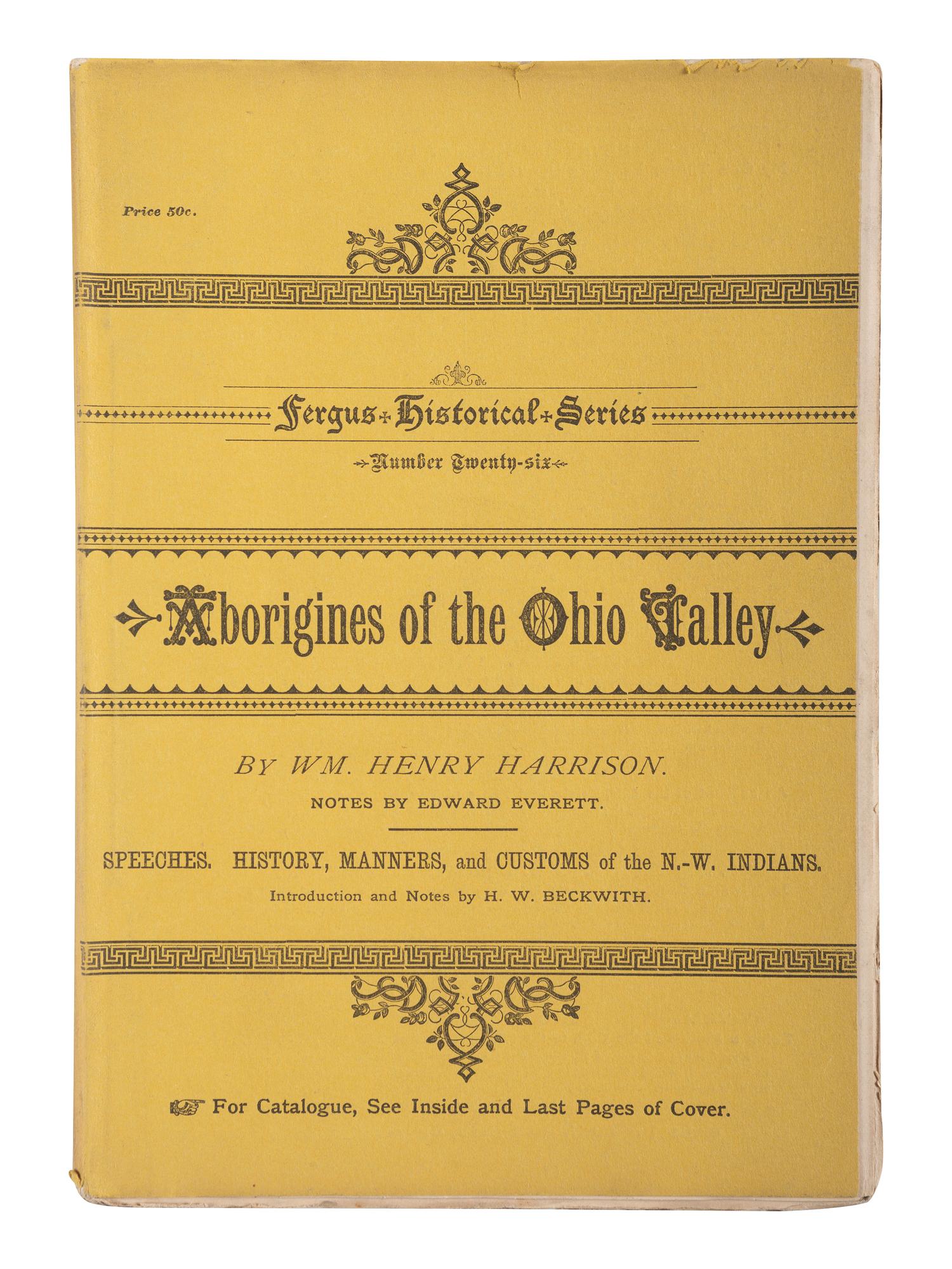 HARRISON, William Henry. A Discourse on the Aboriginies of the Valley of the Ohio. Cincinniati: The Office of the Cincinnati Express, 1838.