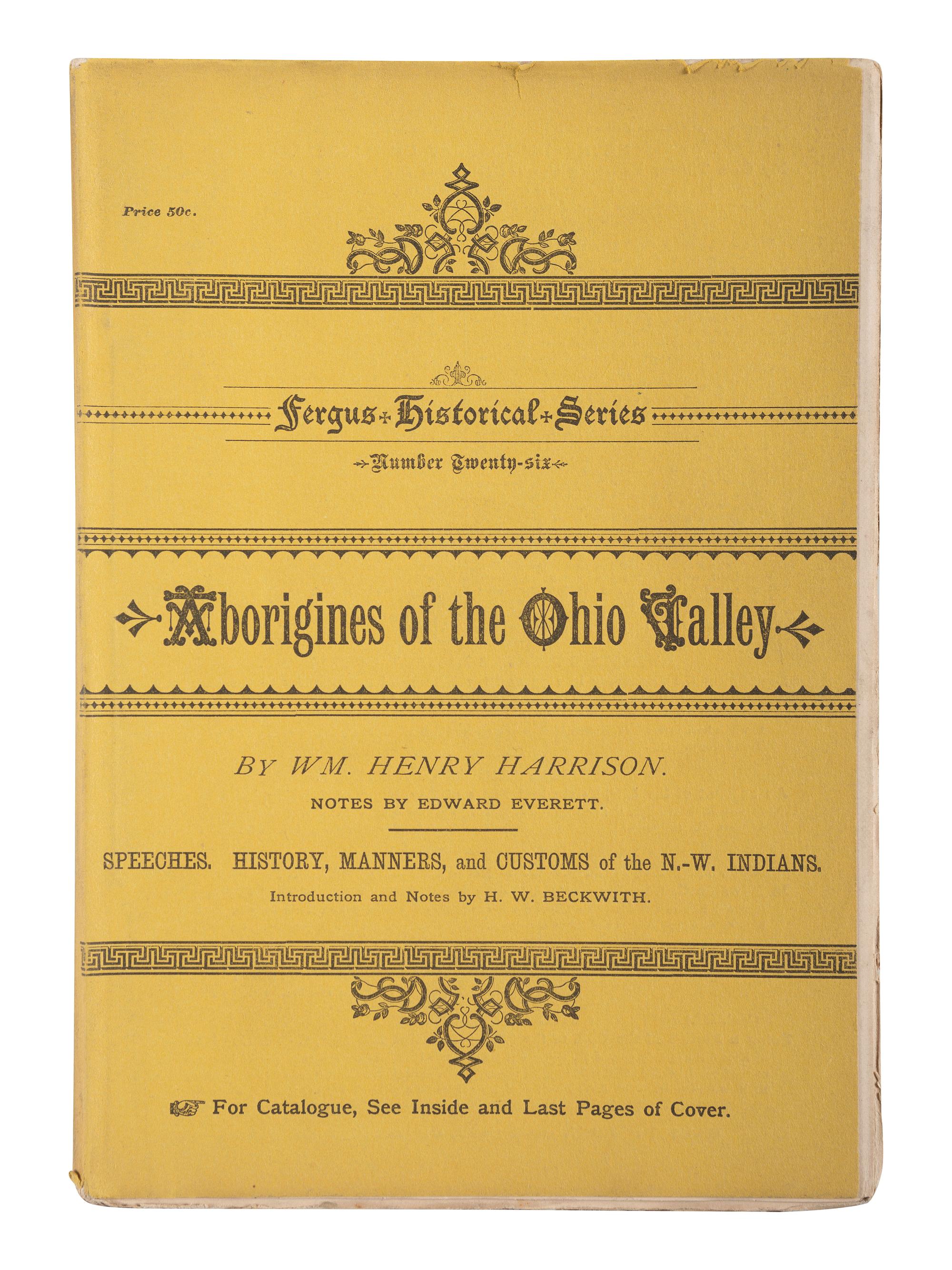 HARRISON, William Henry. A Discourse on the Aboriginies of the Valley of the Ohio. Cincinniati: The Office of the Cincinnati Express, 1838.