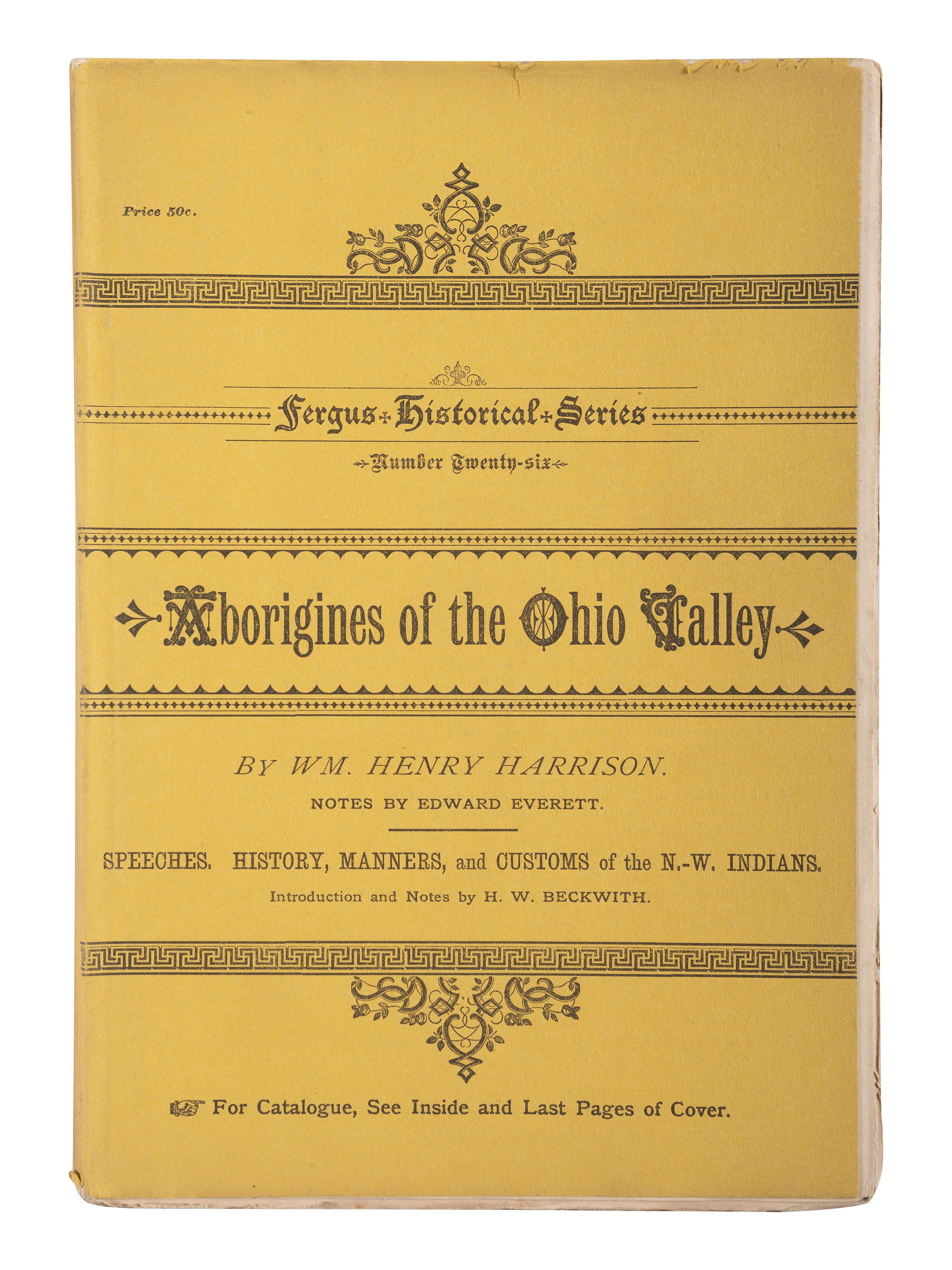 HARRISON, William Henry. A Discourse on the Aboriginies of the Valley of the Ohio. Cincinniati: The Office of the Cincinnati Express, 1838.
