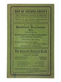 [MAPS & ATLASES]. HAGGOTT, Ernest A. and Chas. M. RICHARDS. Yavapai County, Arizona. N.p.: E.A. Haggott, 1903. [ With :] 3 USGS Survey maps. ca 1891. [ Also with :] Map of Public Surveys in California.