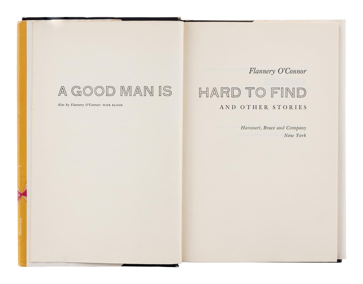 O’CONNOR, Flannery (1925-1964). A Good Man is Hard to Find and Other Stories . New York: Harcourt, Brace and Company, [1955].