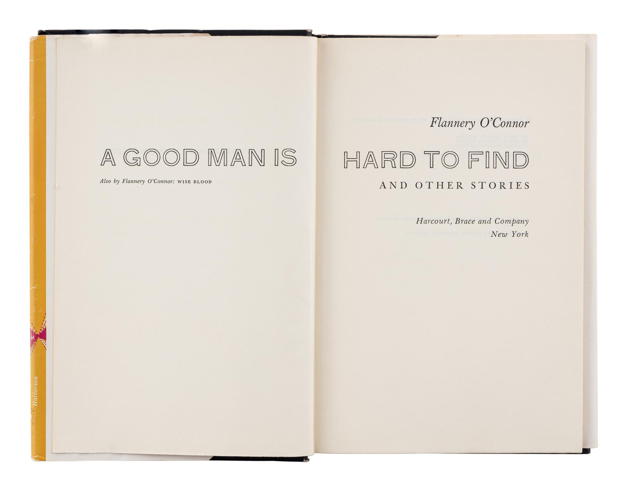 O’CONNOR, Flannery (1925-1964). A Good Man is Hard to Find and Other Stories . New York: Harcourt, Brace and Company, [1955].