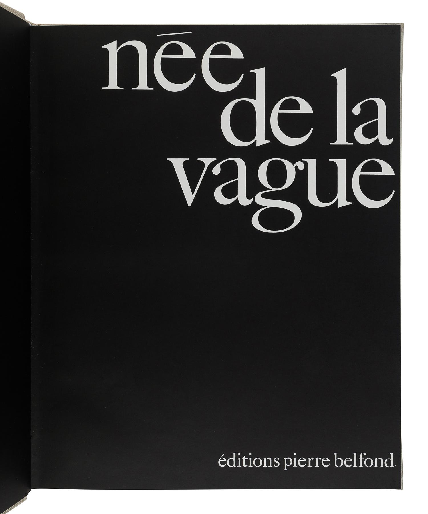 CLERGUE, Lucien (1934-2014). Née de la Vague. [Paris]: Éditions Pierre Belfond, 1968.