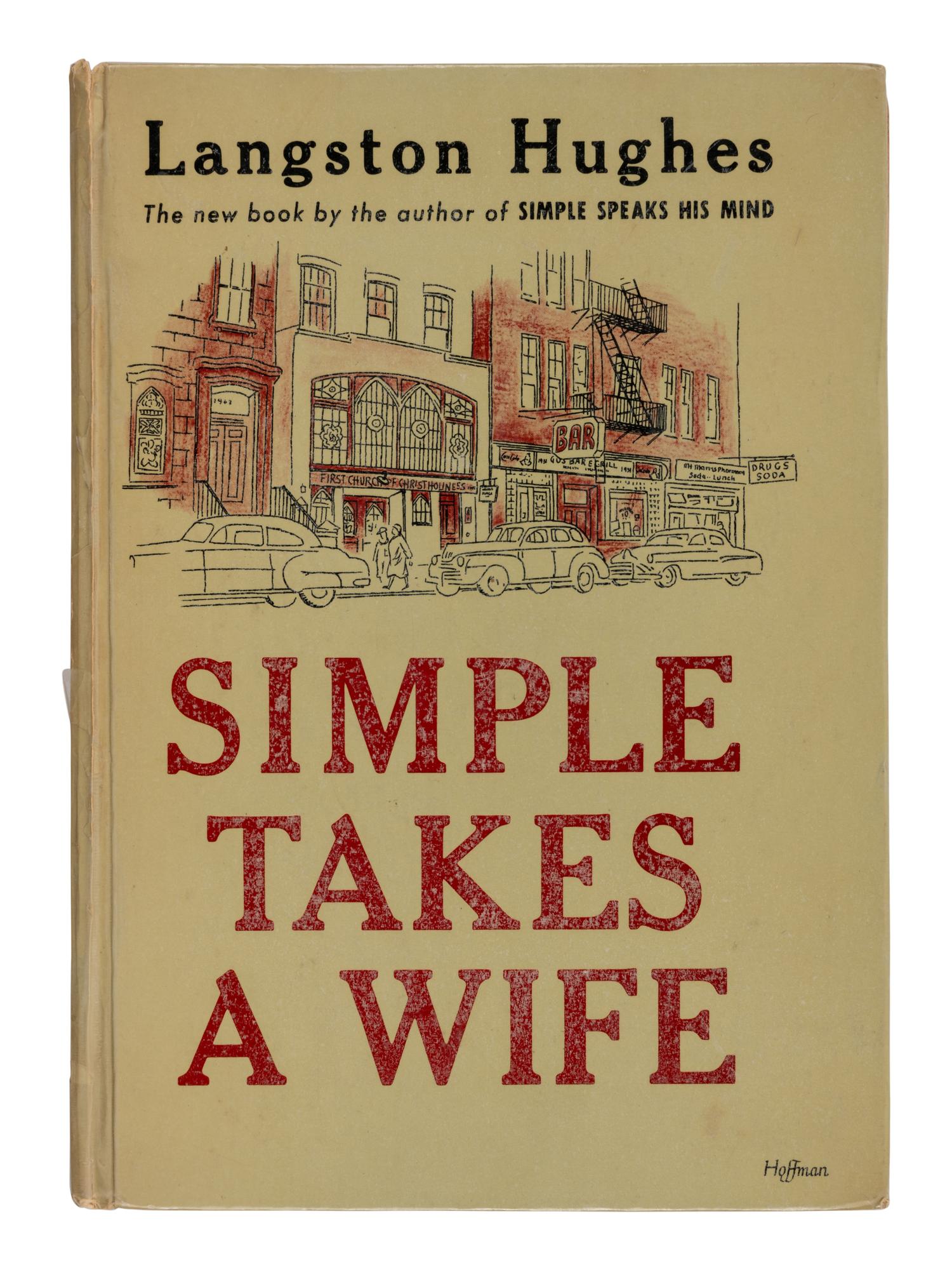 HUGHES, Langston (1901-1967). Simple Takes a Wife . New York: Simon and Schuster, 1953.