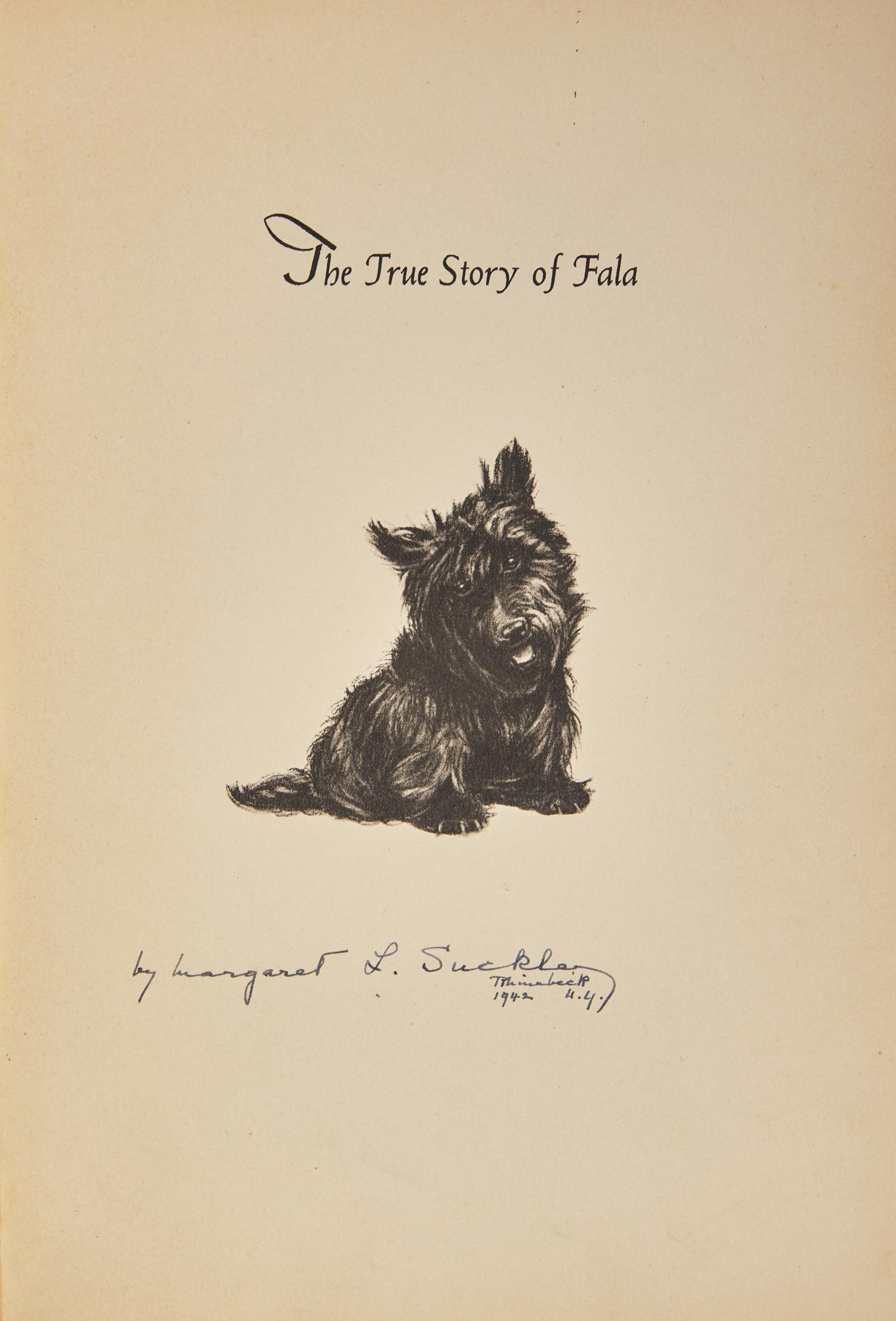 [Presidential] [Roosevelt, Franklin D.] Suckley, Margaret L., and Alice Dalgliesh. The True Story of Fala