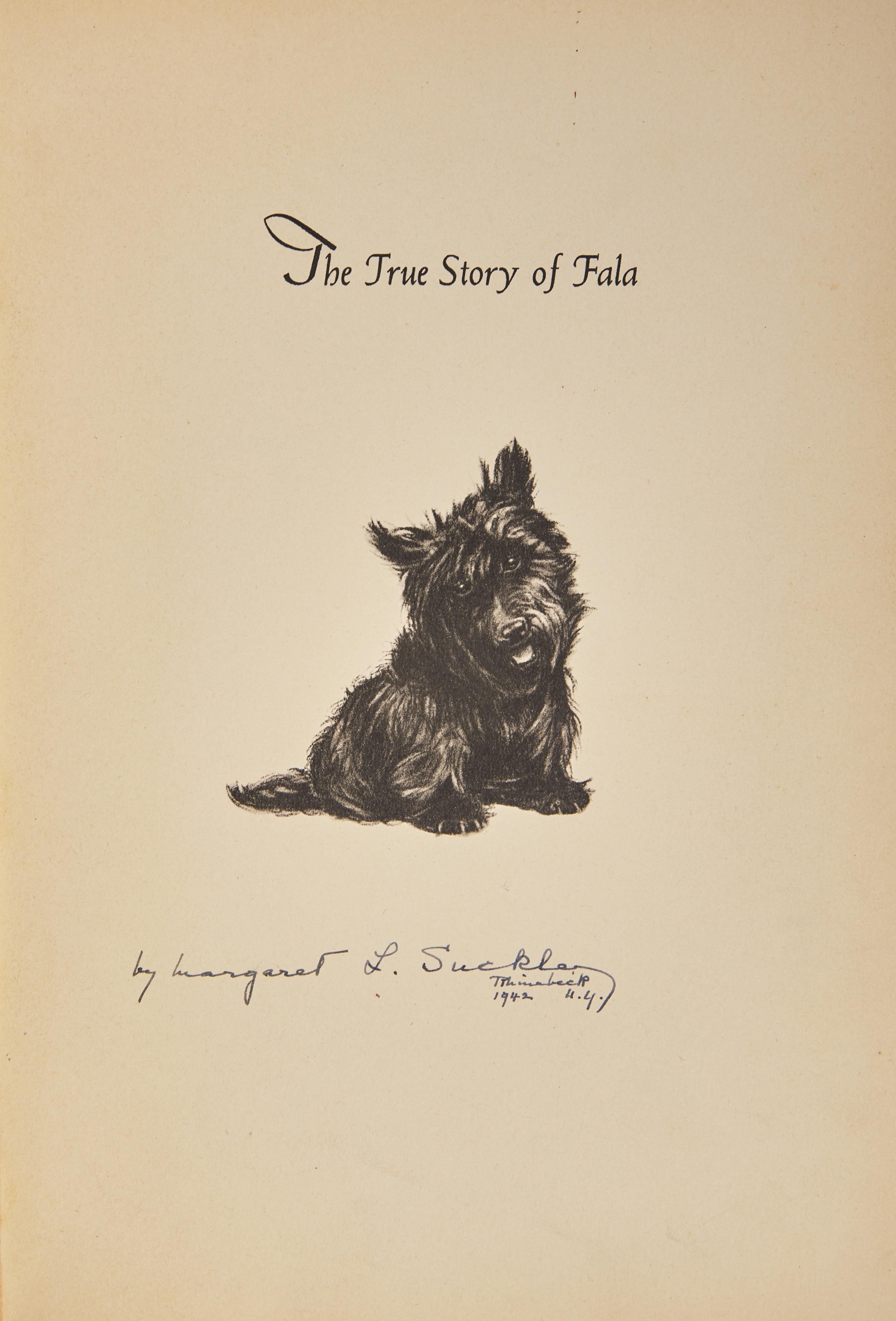 [Presidential] [Roosevelt, Franklin D.] Suckley, Margaret L., and Alice Dalgliesh. The True Story of Fala
