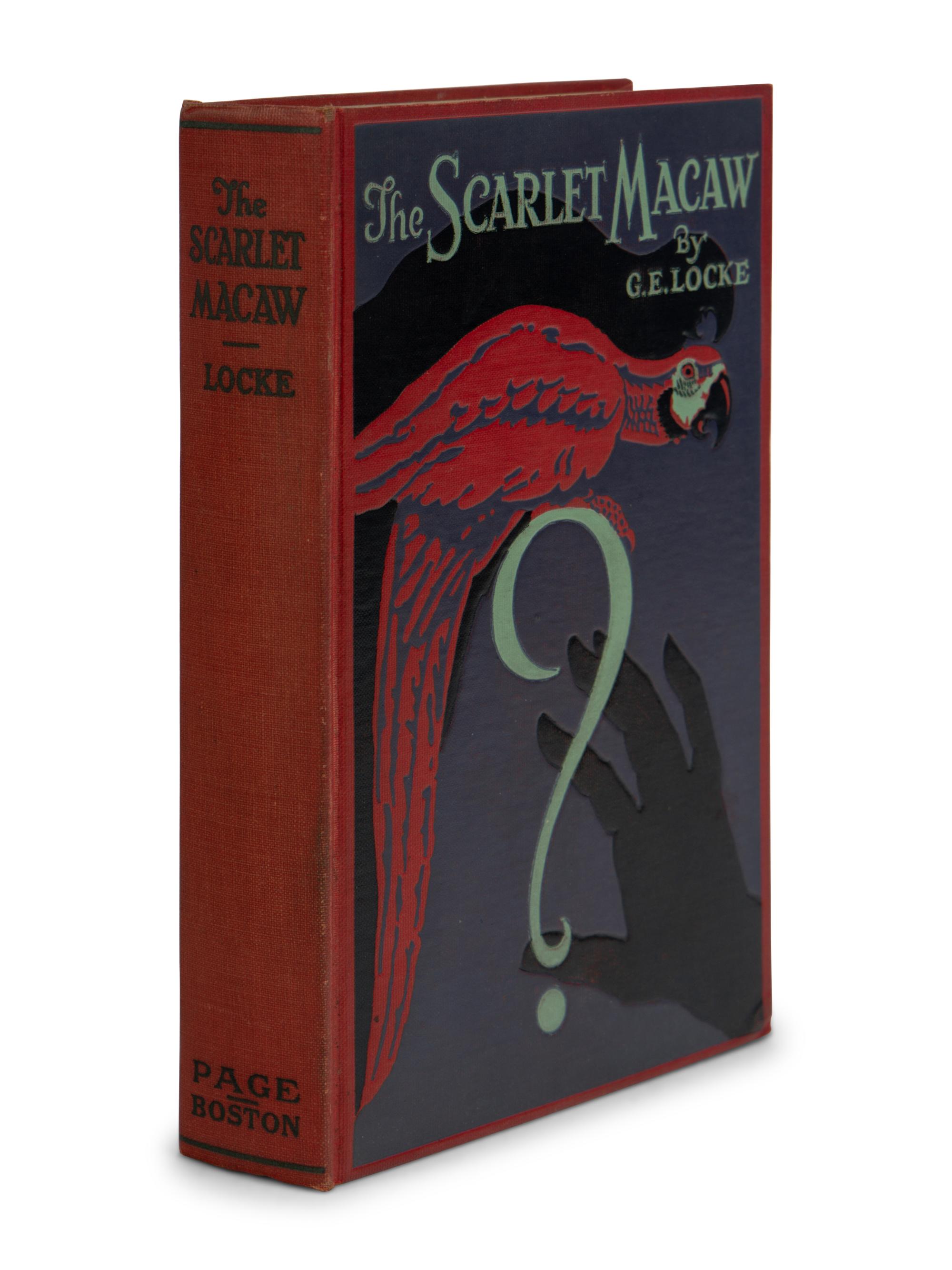 LOCKE, Gladys Edson (1887-1945), his copy. The Scarlet Macaw . Boston: L.C. Page & Company, 1923.