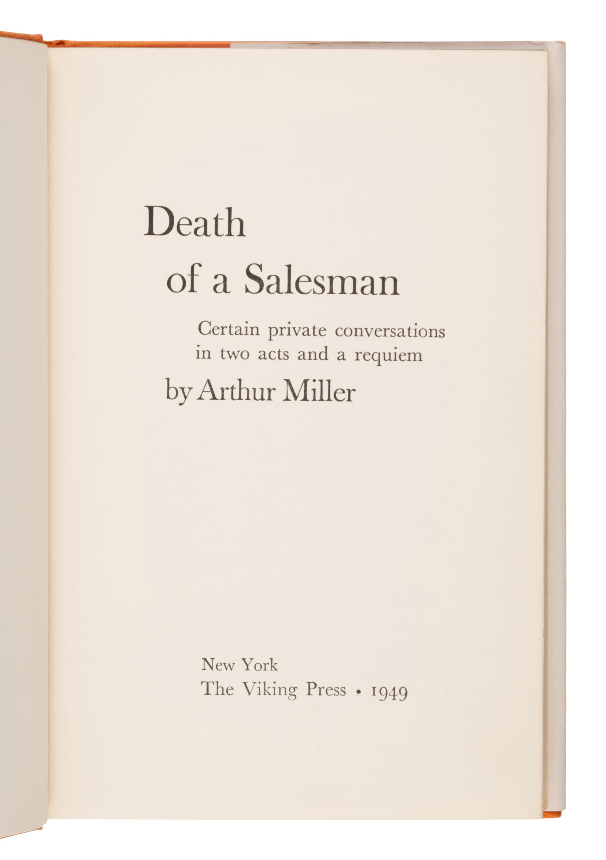 Miller, Arthur (1915-2005). Death of a Salesman . New York: Viking Press, 1949.
