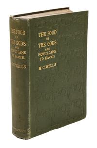 WELLS, H. G. The food of the gods and how it came to earth. London, 1904. Presentation copy with hand-drawn cartoon pasted to f.f.e.p.