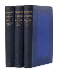 BURTON, Richard Francis, Sir (1821-1890). Personal Narrative of a Pilgrimage to El-Medinah and Meccah . London: Longman, Brown, Green, and Longmans, 1855-1856.