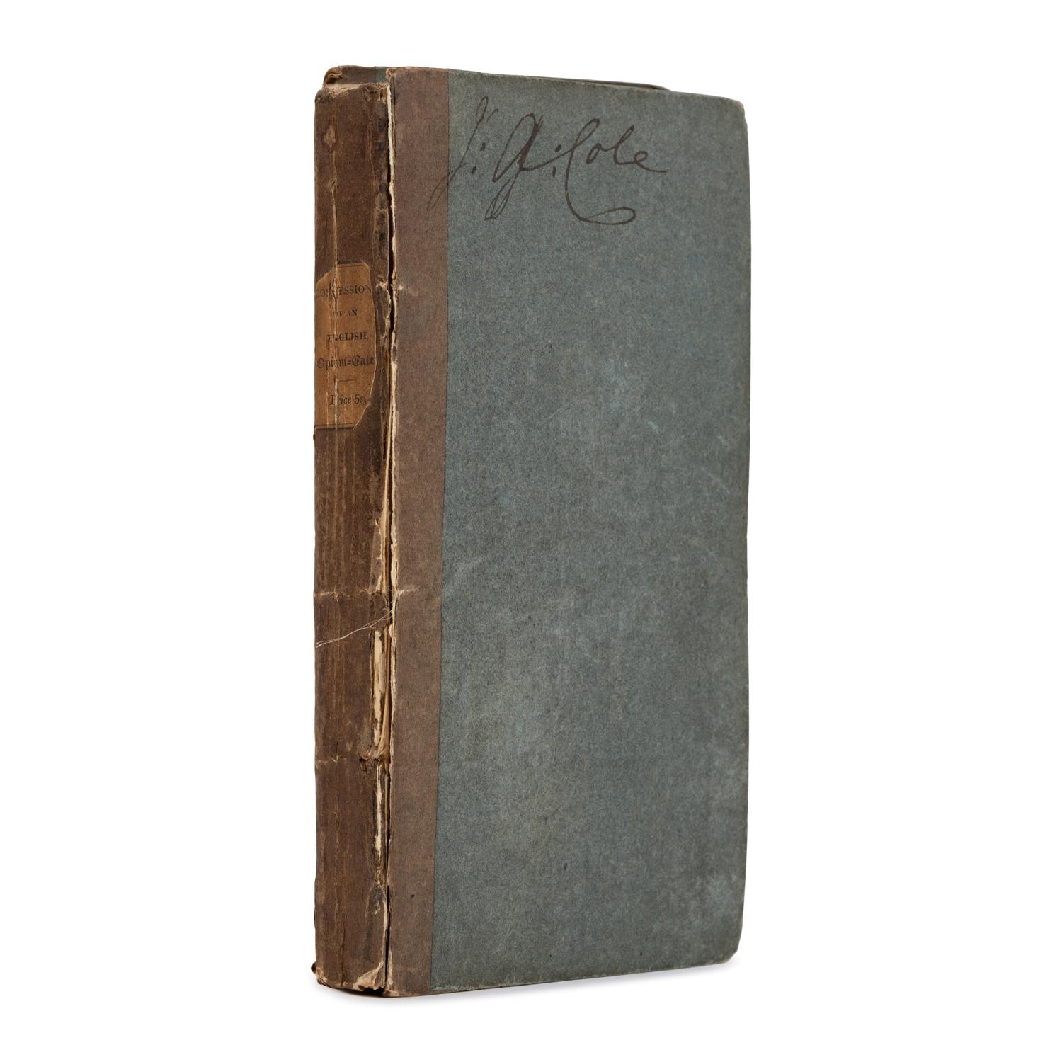 De Quincey, Thomas (1785-1859). Confessions of an English Opium-Eater . London: J. Moyes for Taylor and Hessey, 1822.