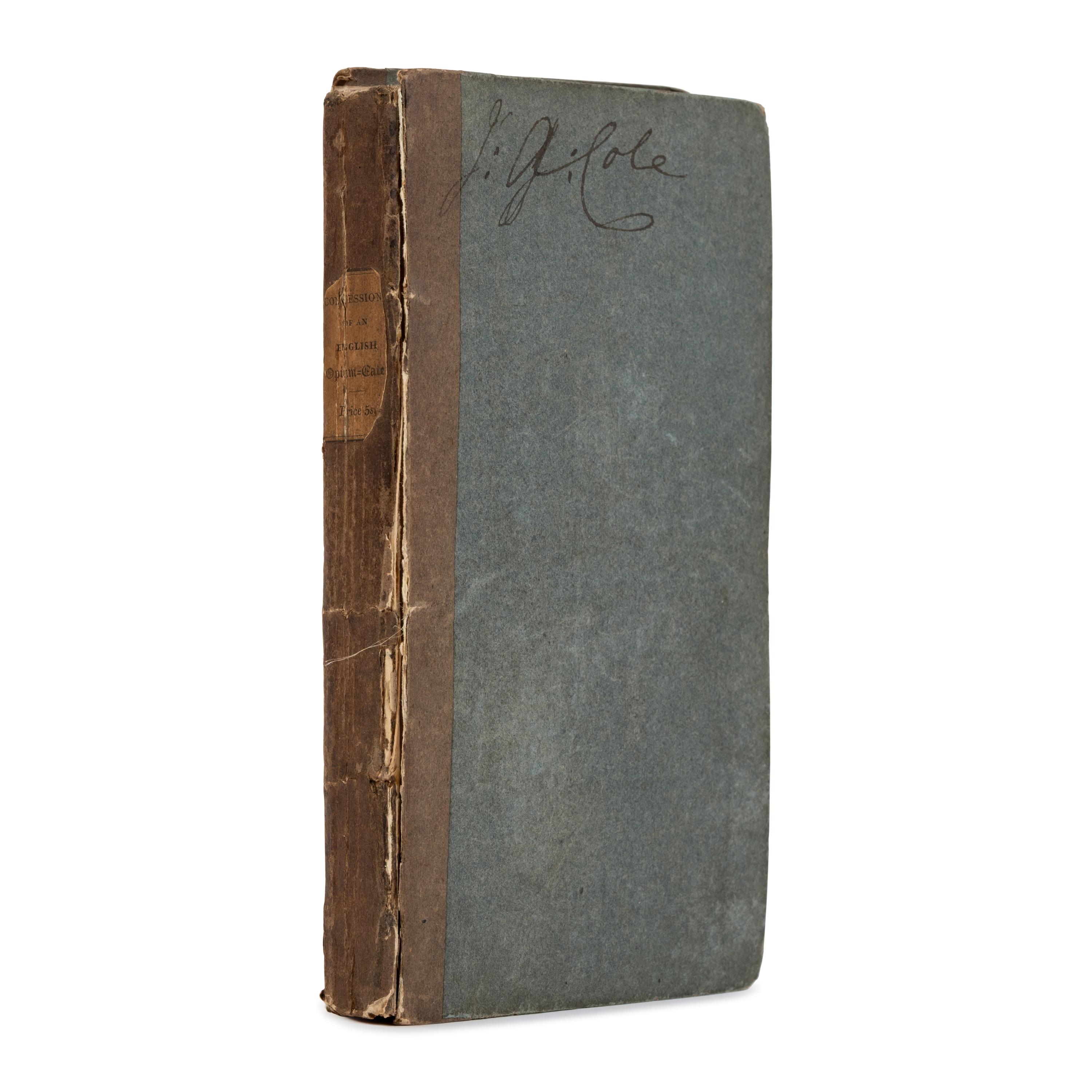 De Quincey, Thomas (1785-1859). Confessions of an English Opium-Eater . London: J. Moyes for Taylor and Hessey, 1822.