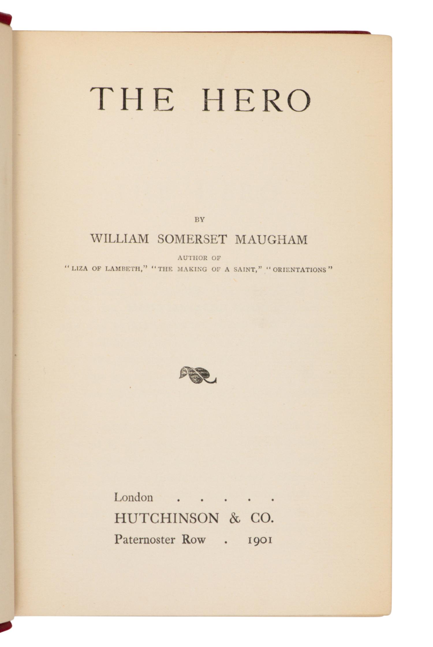 MAUGHAM, William Somerset (1874-1965). The Hero . London: Hutchinson & Co., 1901.