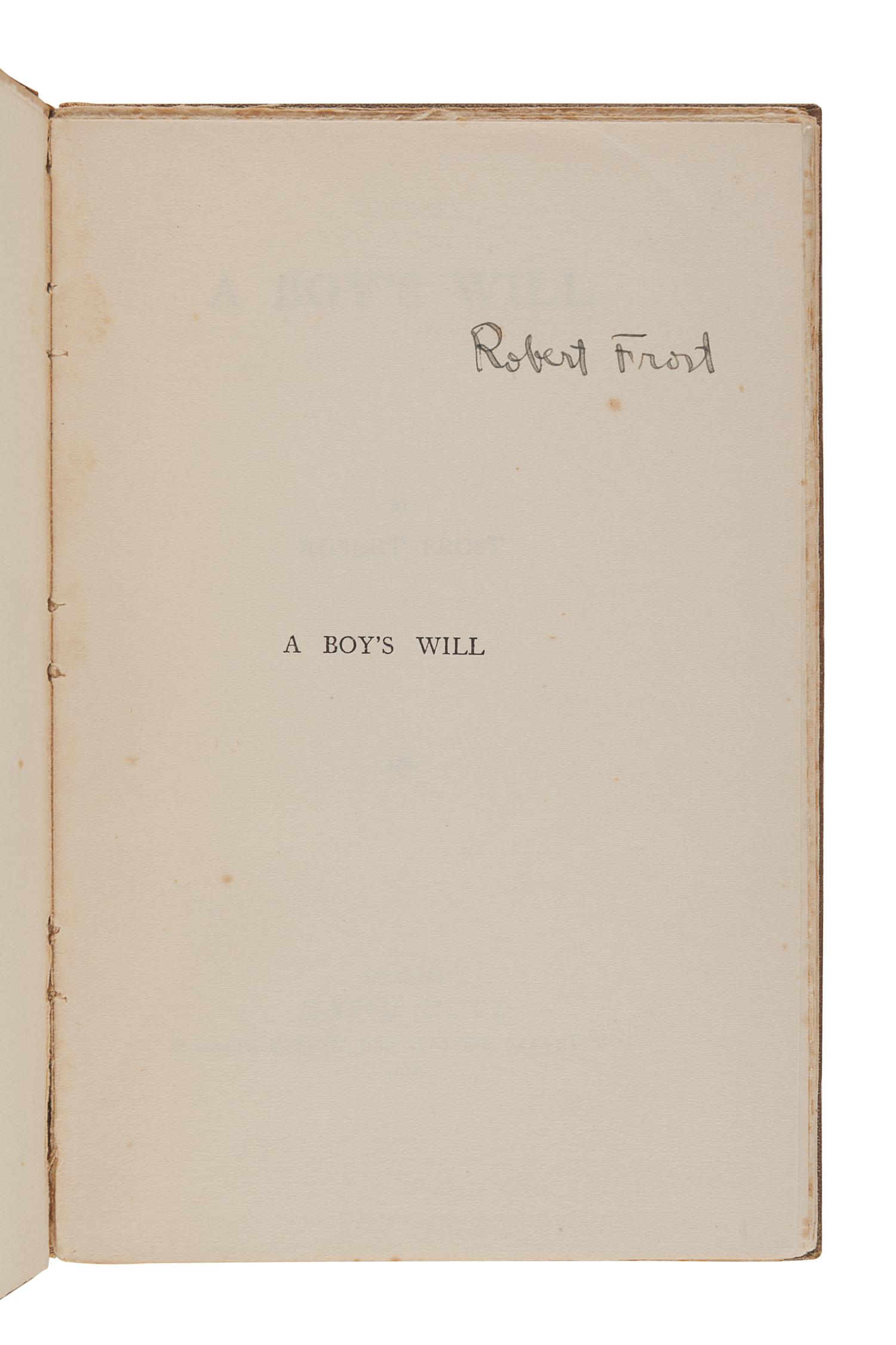FROST, Robert (1874-1963). A Boy's Will. London: David Nutt, 1913.