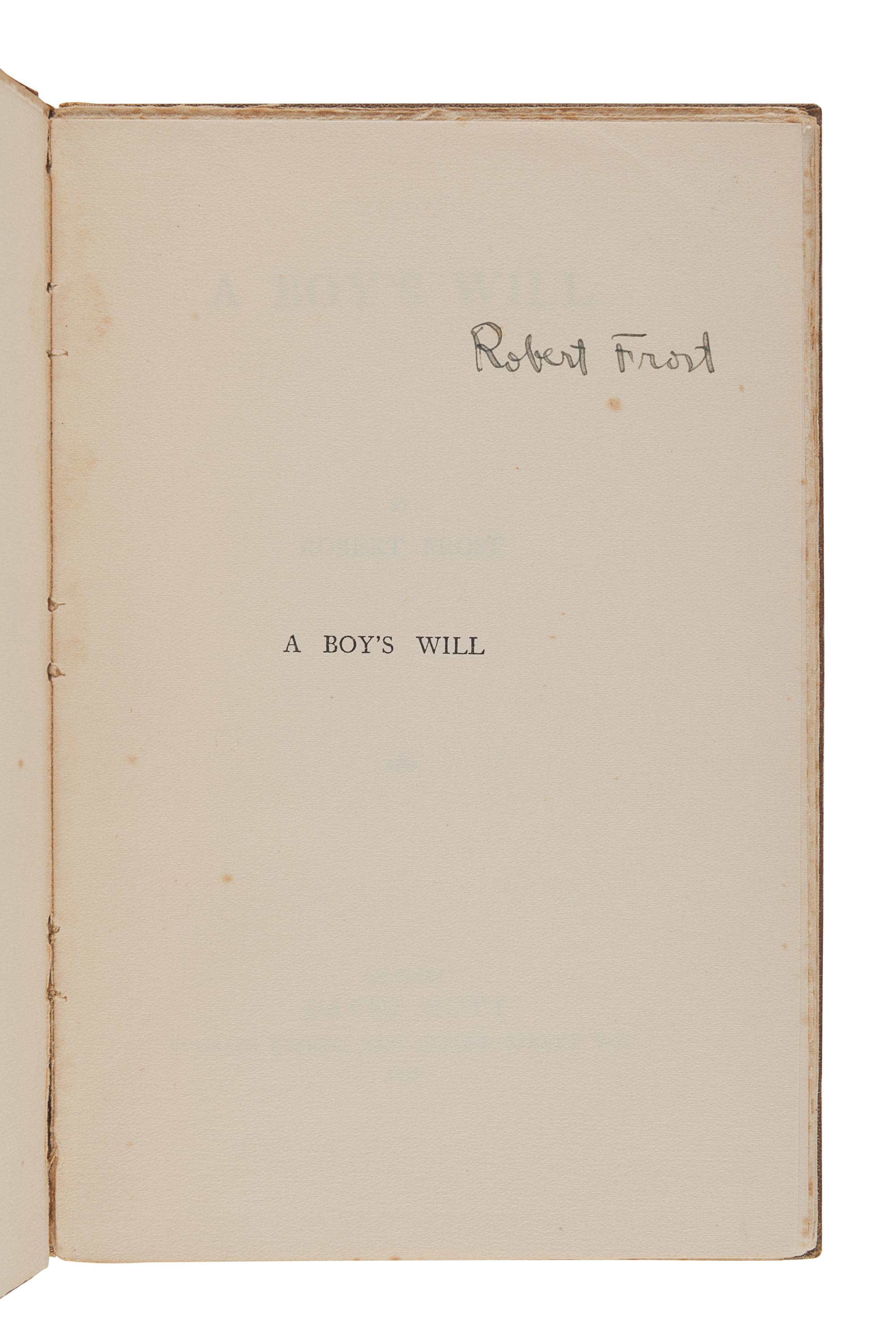 FROST, Robert (1874-1963). A Boy's Will. London: David Nutt, 1913.