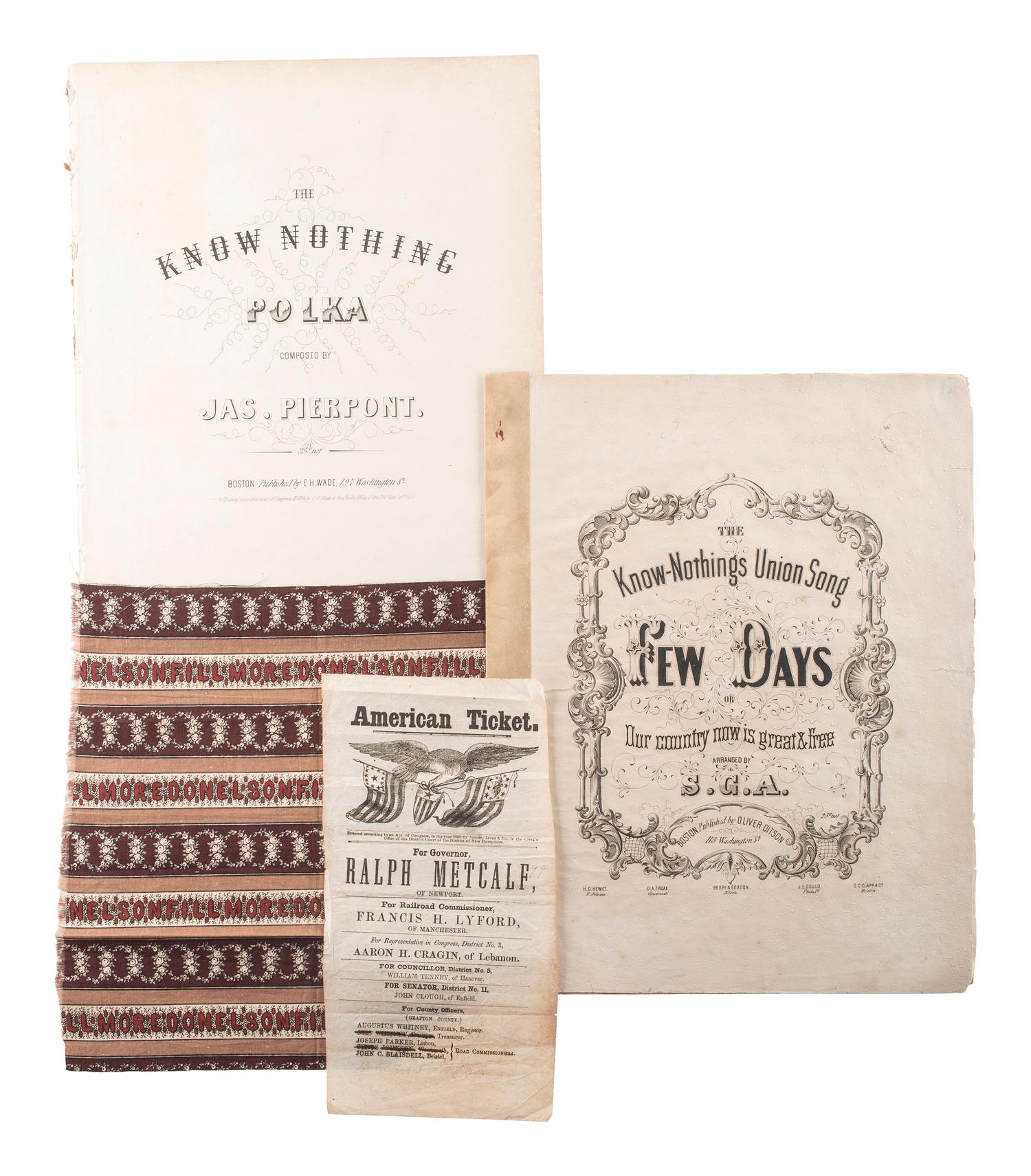 [POLITICS IN AMERICA - KNOW NOTHING PARTY]. A ballot, fabric, and sheet music supporting the Know Nothing movement, also known as the "American Party."