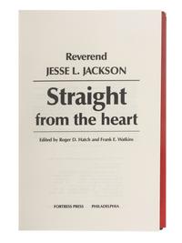 [WYATT, Addie (1924-2012), her copies]. JACKSON, Jesse (b. 1941). Straight from the Heart. Roger D. Hatch, and Frank E. Watkins, editors. Philadelphia: Fortress Press, 1987.