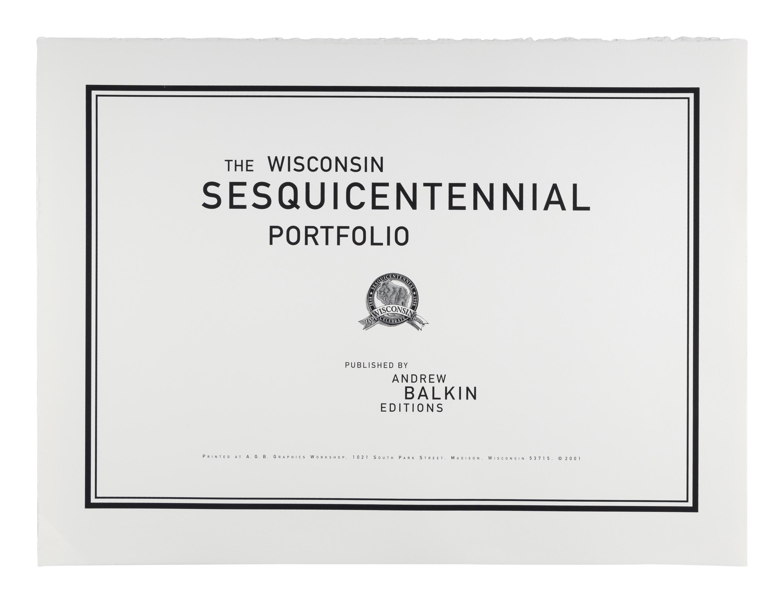 The Wisconsin Sesquicentennial Portfolio (complete portfolio of 17 works by 15 artists with portfolio case), 2001