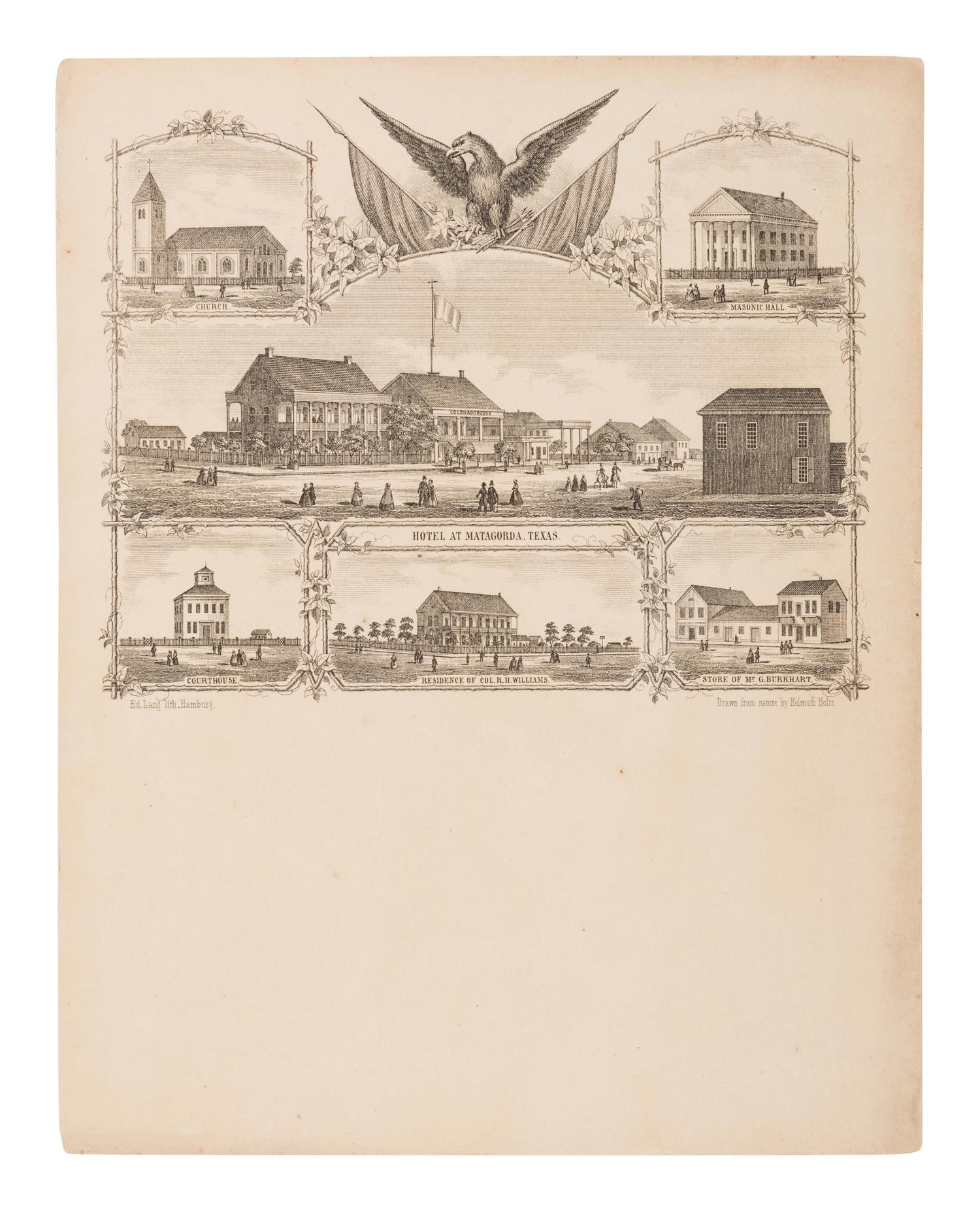 HOLTZ, Helmuth Heinrich Diedrich (1833-1915). Pictorial letter sheet with 7 views, comprising: Hotel at Matagorda, Texas -- Church -- [top center: untitled illustration of eagle with spread wings, 2 banners, and foliage] -- Masonic Hall -- Courthouse -- Residence of Col. R. H. Williams -- Store of Mr. G. Burkhart . Hamburg: Lang, [ca. 1860].