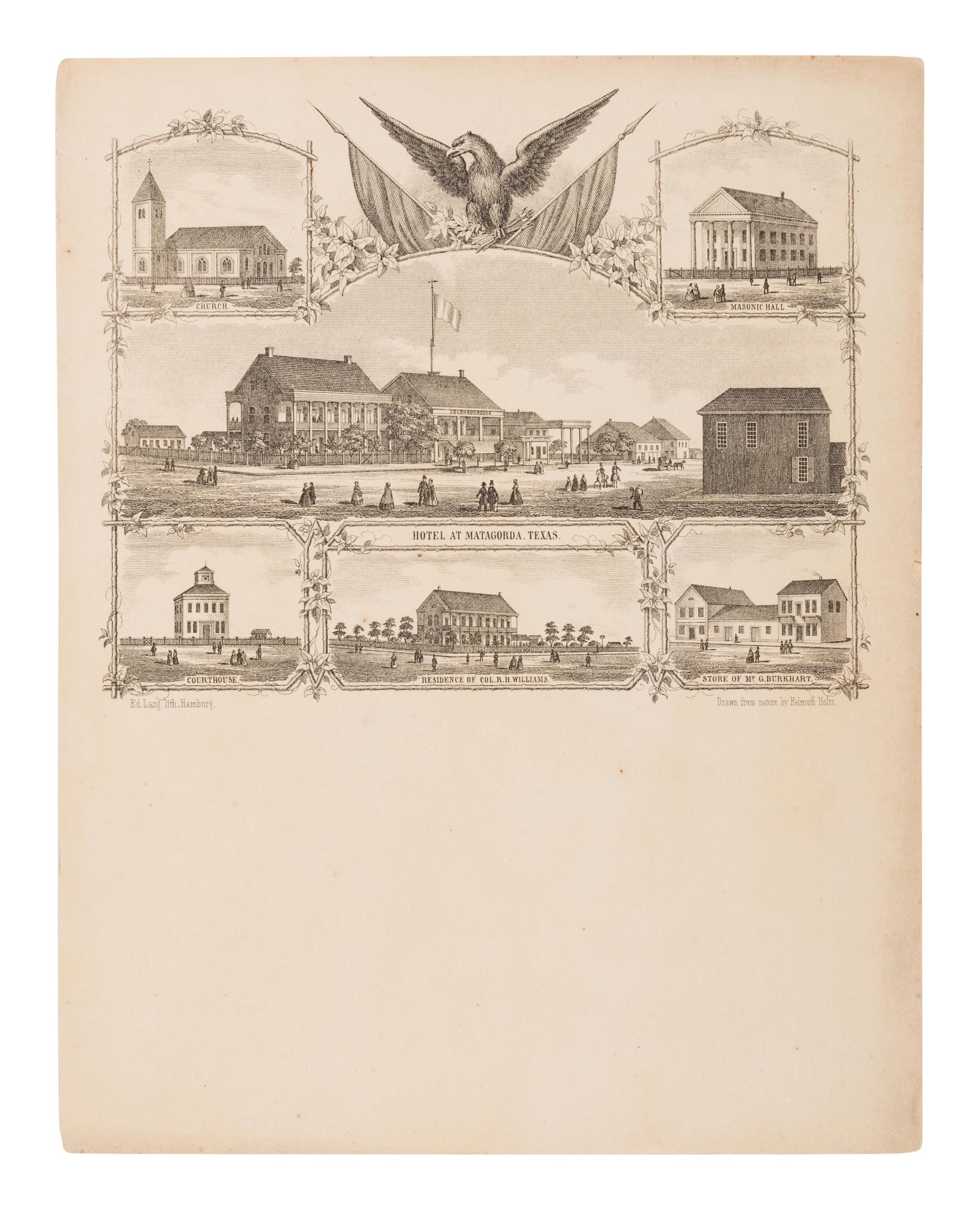 HOLTZ, Helmuth Heinrich Diedrich (1833-1915). Pictorial letter sheet with 7 views, comprising: Hotel at Matagorda, Texas -- Church -- [top center: untitled illustration of eagle with spread wings, 2 banners, and foliage] -- Masonic Hall -- Courthouse -- Residence of Col. R. H. Williams -- Store of Mr. G. Burkhart . Hamburg: Lang, [ca. 1860].