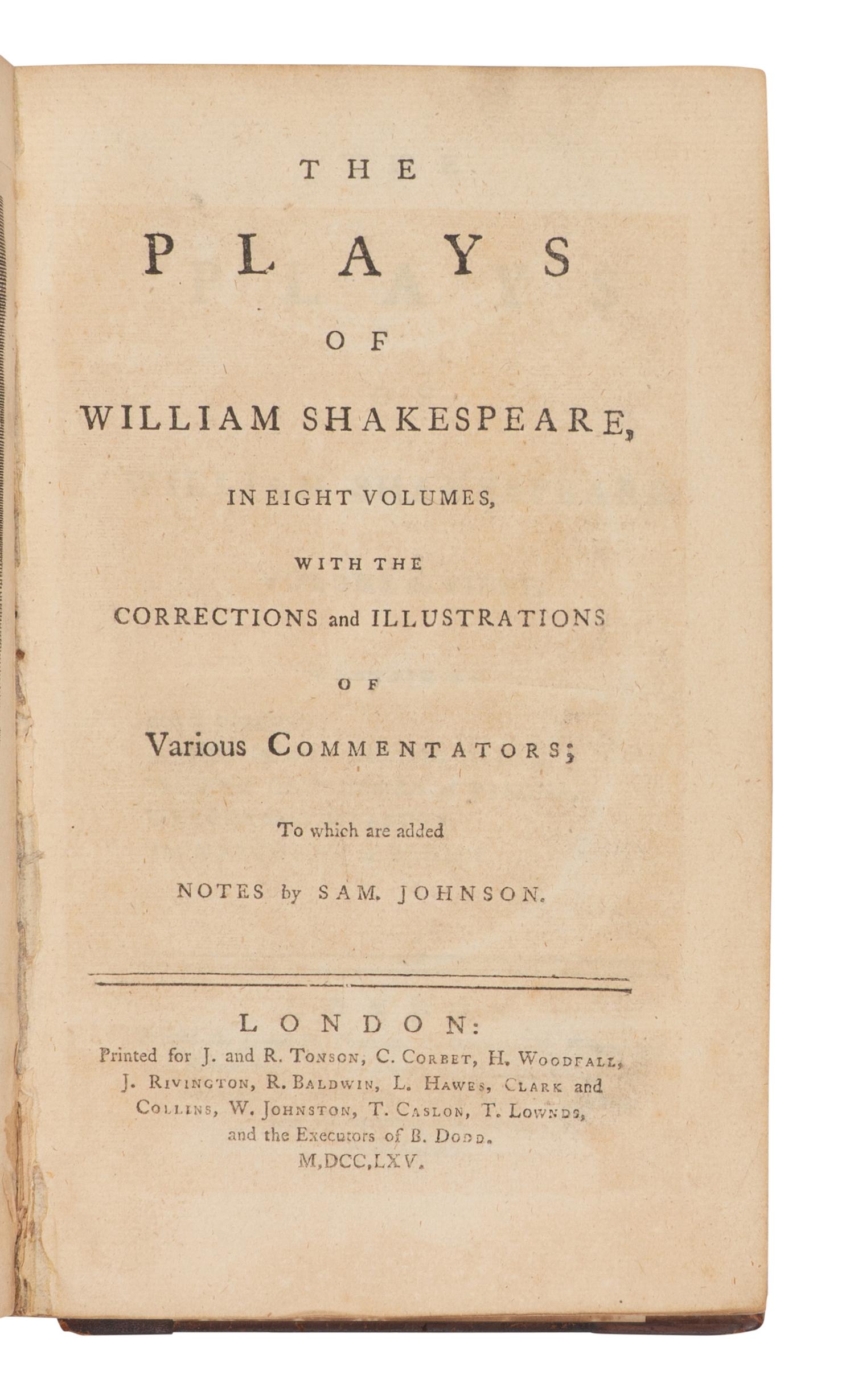 SHAKESPEARE, William (1564-1616). The Plays . Samuel JOHNSON (1709-1784), editor. London: J. and R. Tonson, et al., 1765.