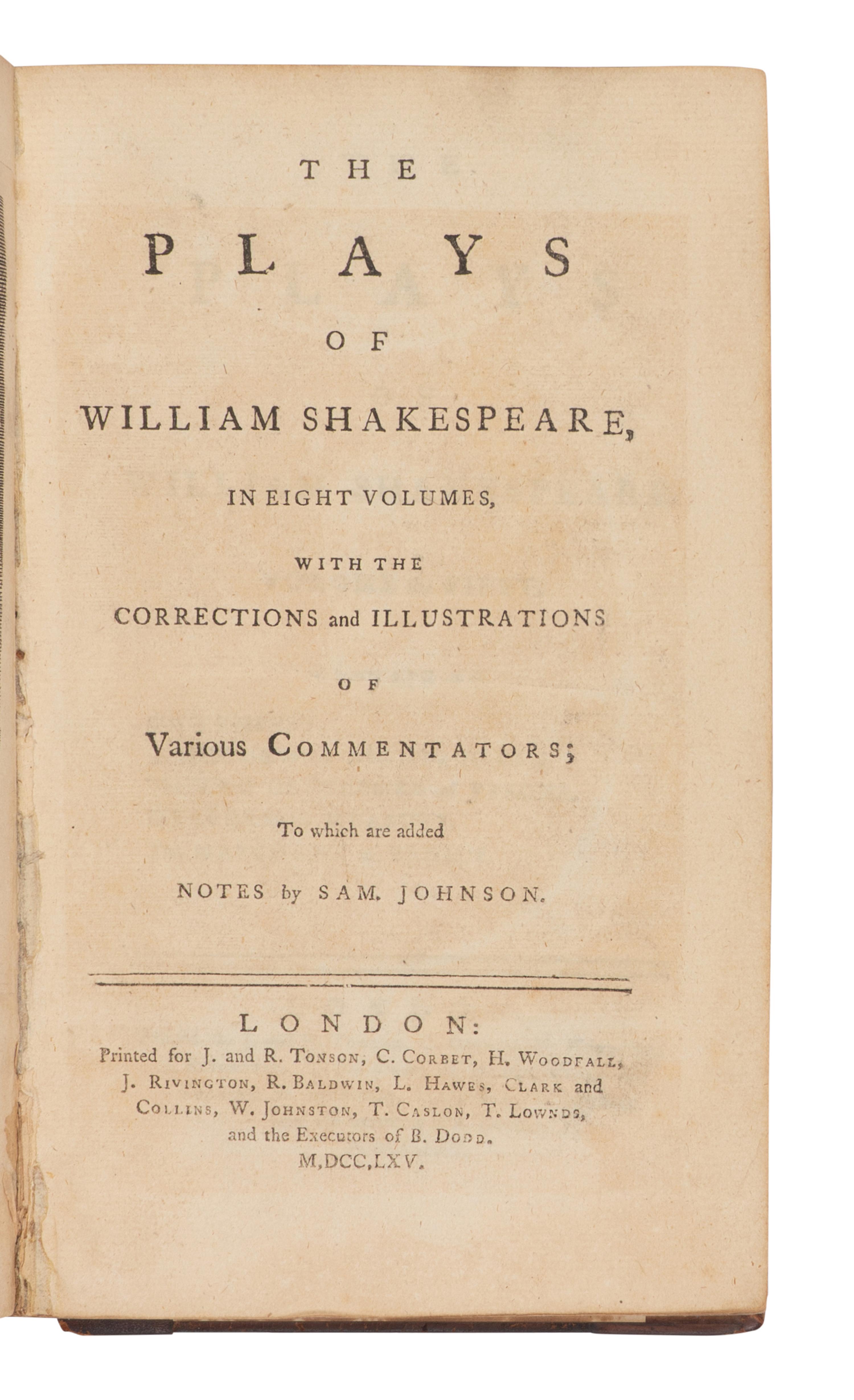 SHAKESPEARE, William (1564-1616). The Plays . Samuel JOHNSON (1709-1784), editor. London: J. and R. Tonson, et al., 1765.