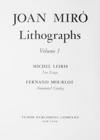 MIRO, JOAN. Lithographs I-III. Paris and New York, 1972-75-77. 3 vols. With Miro engraver I. (4 total)