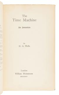 WELLS, H. G. (1866-1946). The Time Machine: An Invention . London: William Heineman, 1895.