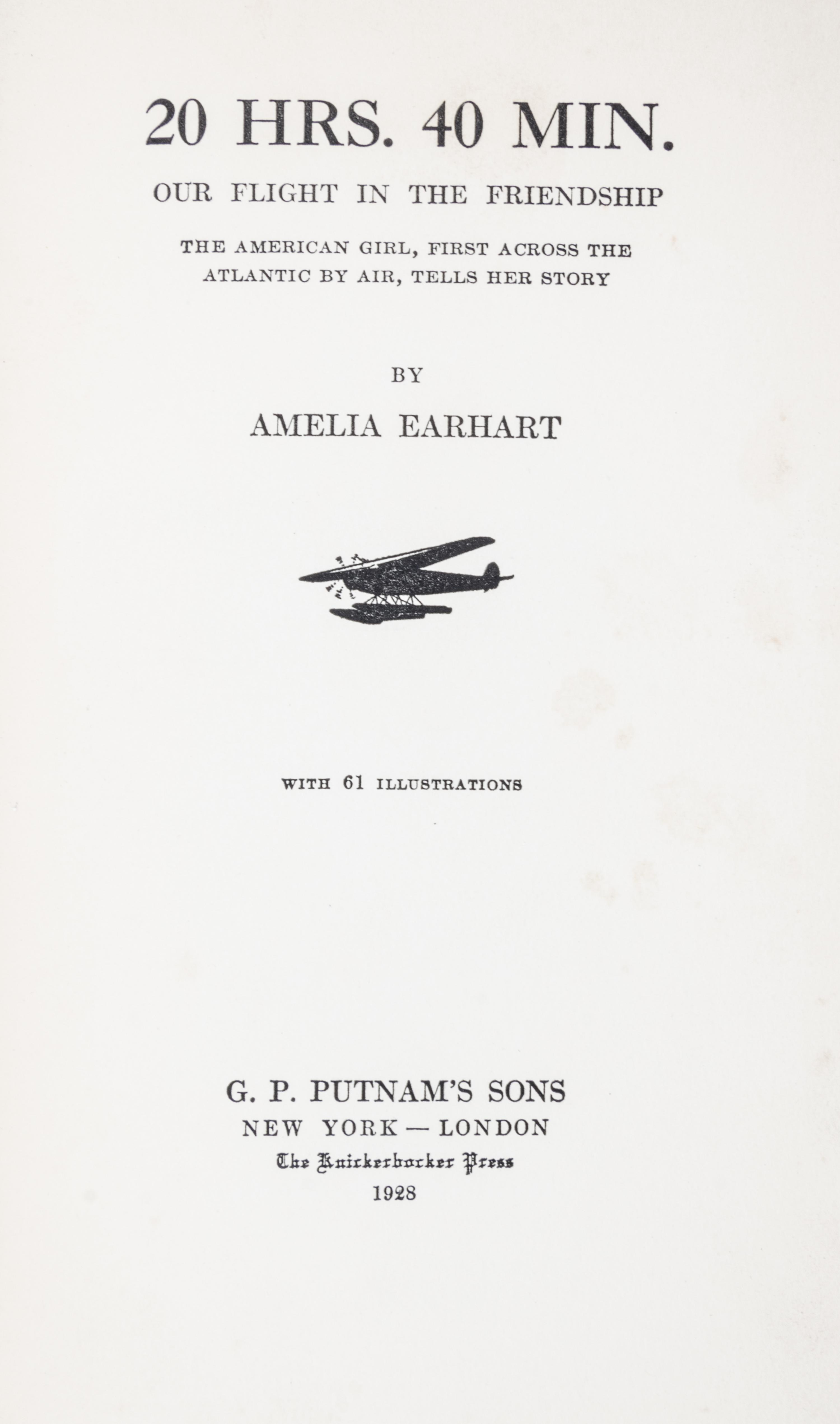 Earhart, Amelia. 20 hrs. 40 mins. New York, 1928.