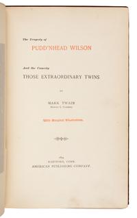 CLEMENS, Samuel Langhorne ("Mark Twain") (1835-1910). The Tragedy of Pudd’nhead Wilson and the Comedy Those Extraordinary Twins . Hartford: American Publishing Company, 1894.