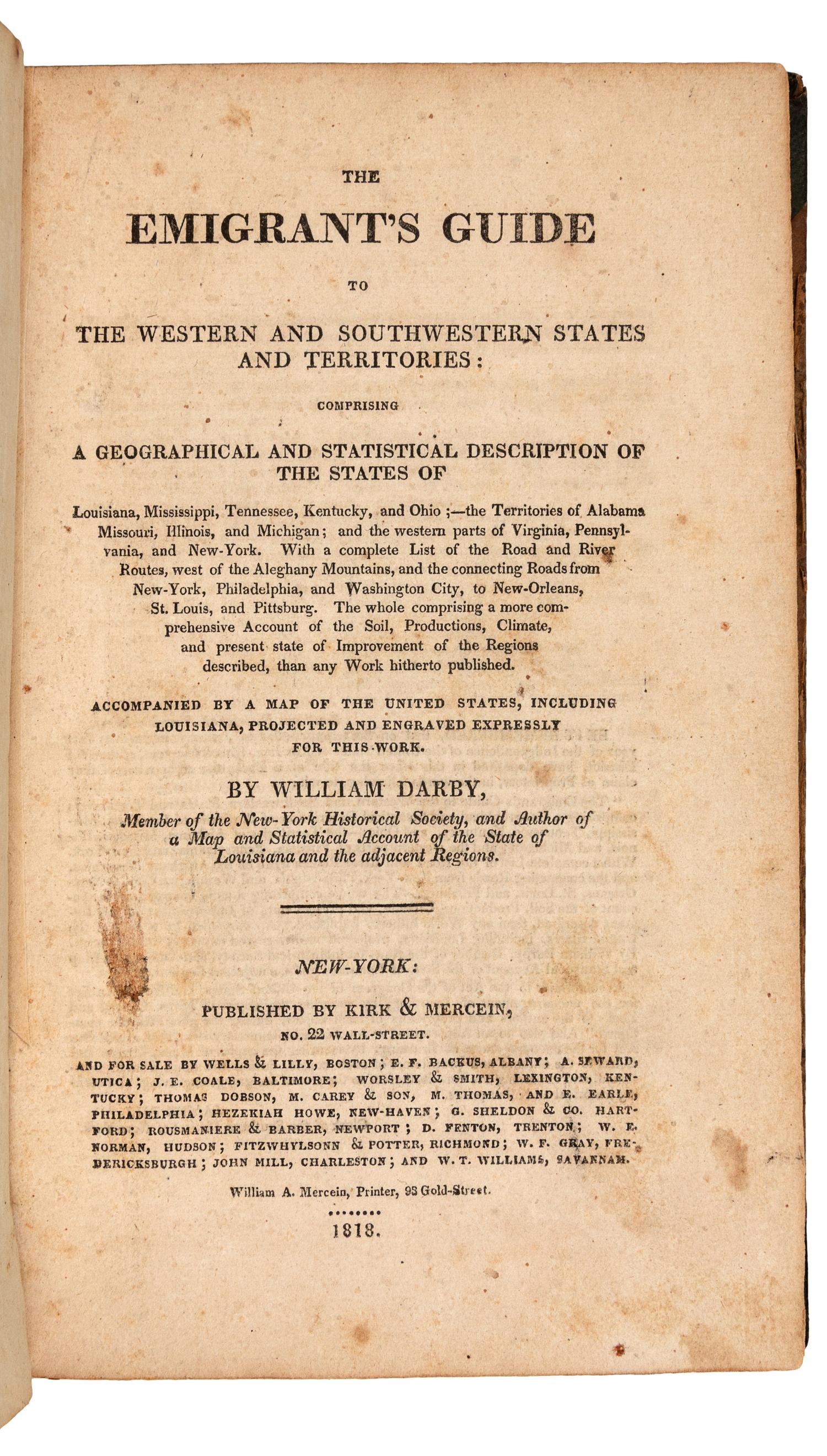 DARBY, William (1775-1854). T he Emigrant's Guide to the Western and South-Western States and Territories . New York: Kirk & Mercien, 1818.