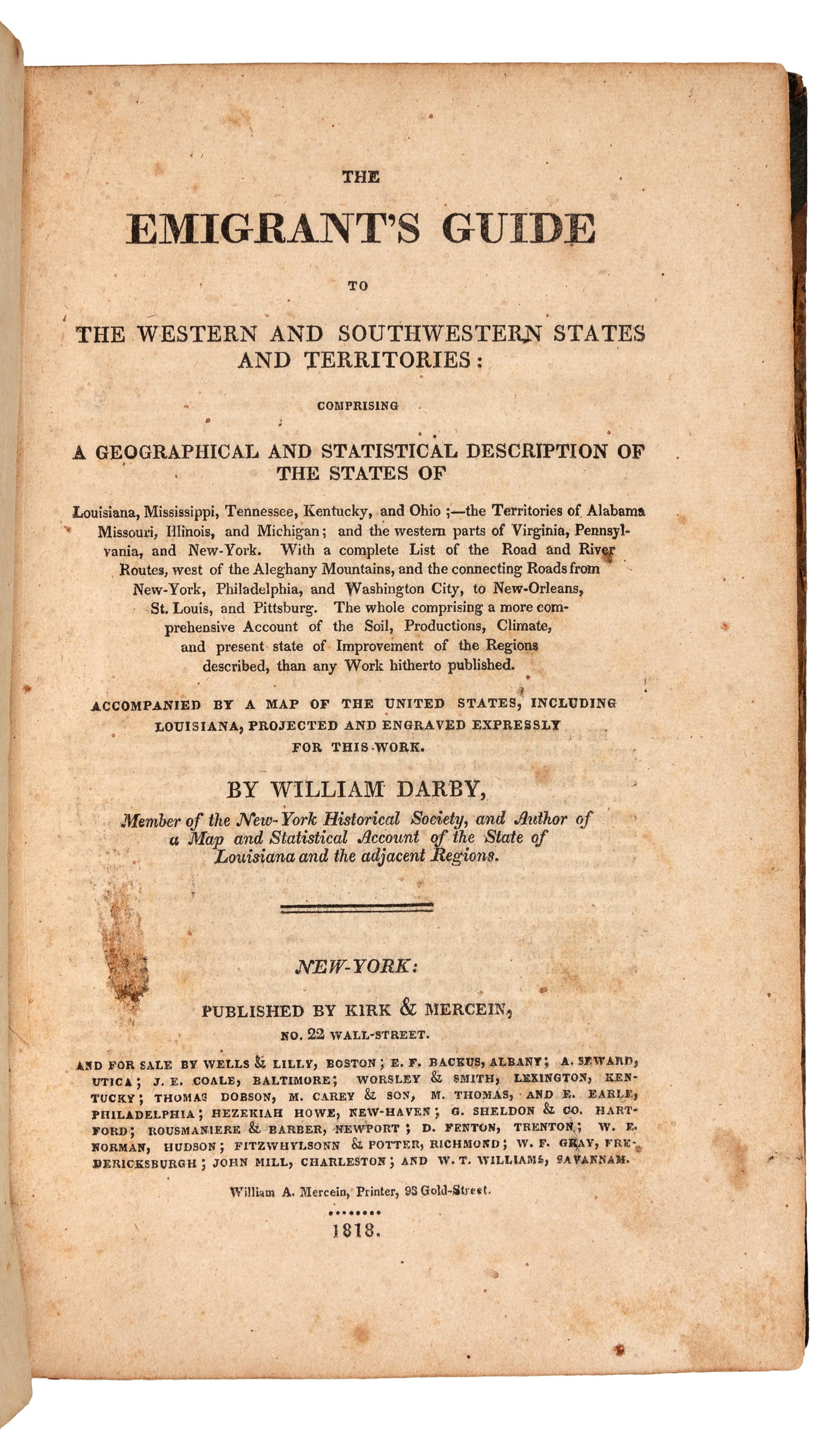 DARBY, William (1775-1854). T he Emigrant's Guide to the Western and South-Western States and Territories . New York: Kirk & Mercien, 1818.