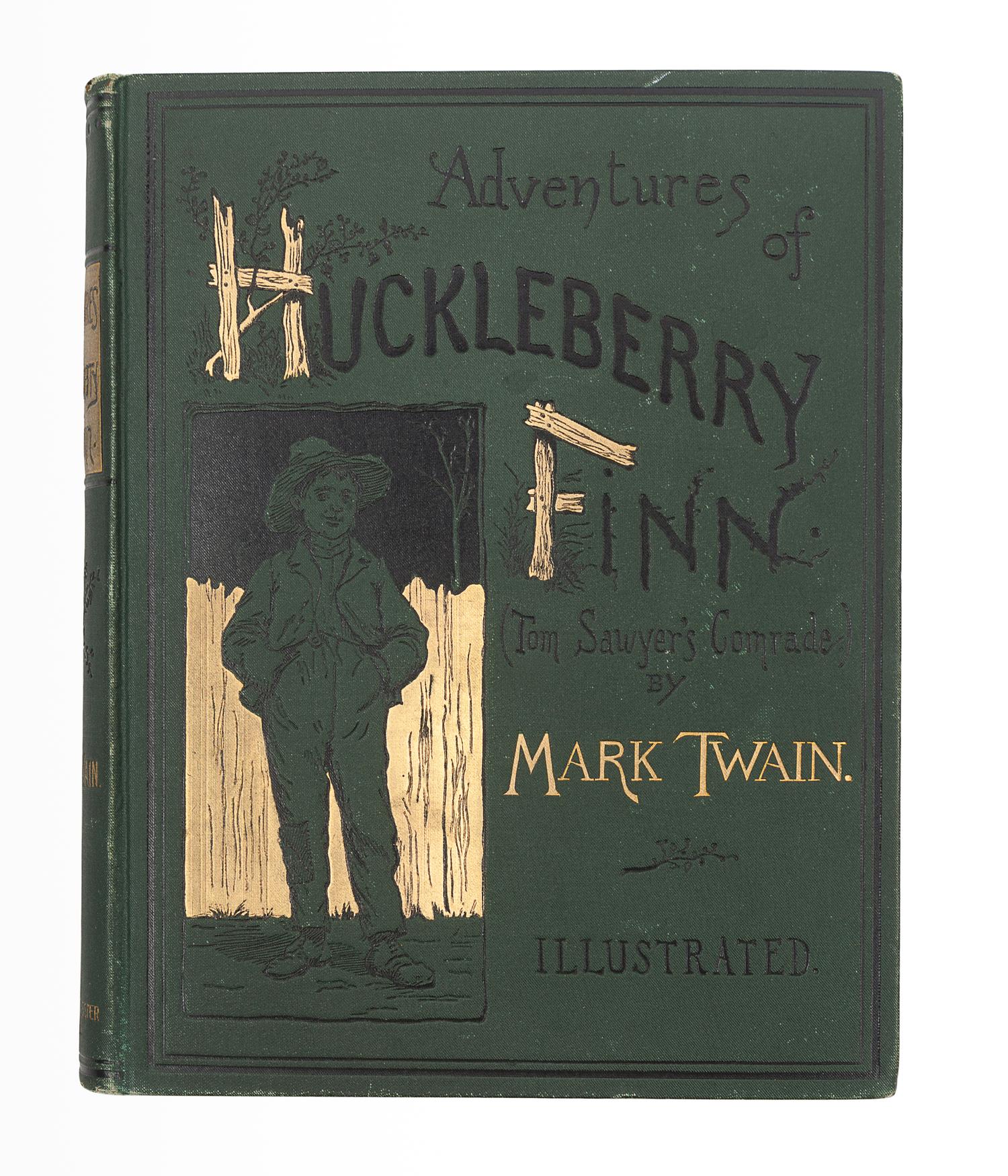 CLEMENS, Samuel L. (“Mark Twain”). Adventures of Huckleberry Finn . New York: Charles L. Webster and Company, 1885.