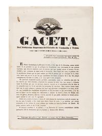 [TEXAS - EARLY NEWSPAPERS]. Gaceta Del Gobierno Supremo del Estado de Coahuila y Tejas . [Leona Vicario or Monclova:] Imprento del Gobierno del Estado, á cargo del C. Sisto Gonzalez, [1832 or early 1833?].