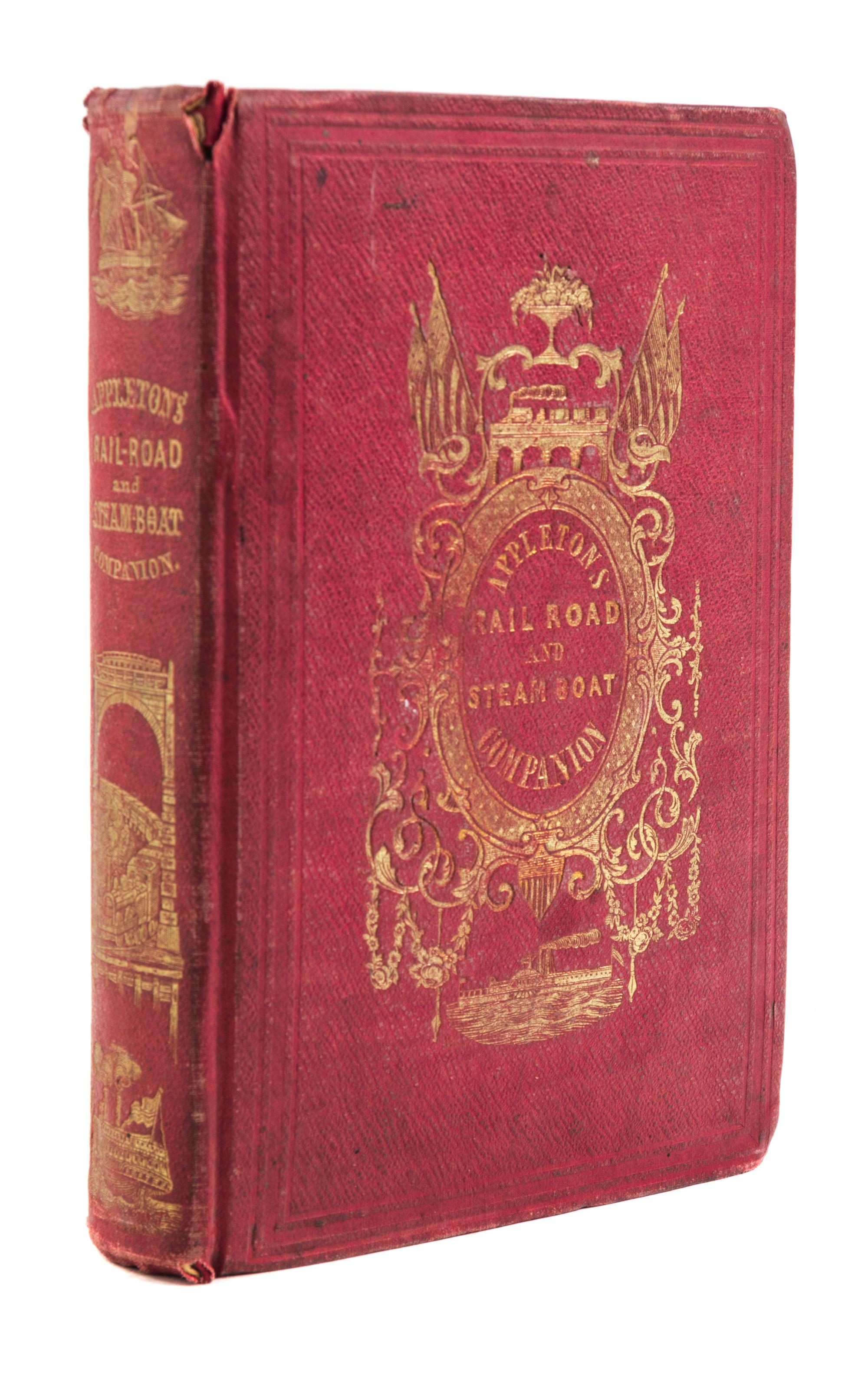 (RAILROAD) WILLIAMS, WELLINGTON. Appleton's Railroad and Steamboat Companion. New York, 1848. With 28 maps.