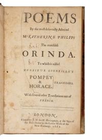 PHILIPS, Katherine (1631/2-1664). Poems by the Most Deservedly Admired Mrs. Katherine Philips, the Matchless Orinda . London: Printed by J.M. for H. Herringman, 1667.