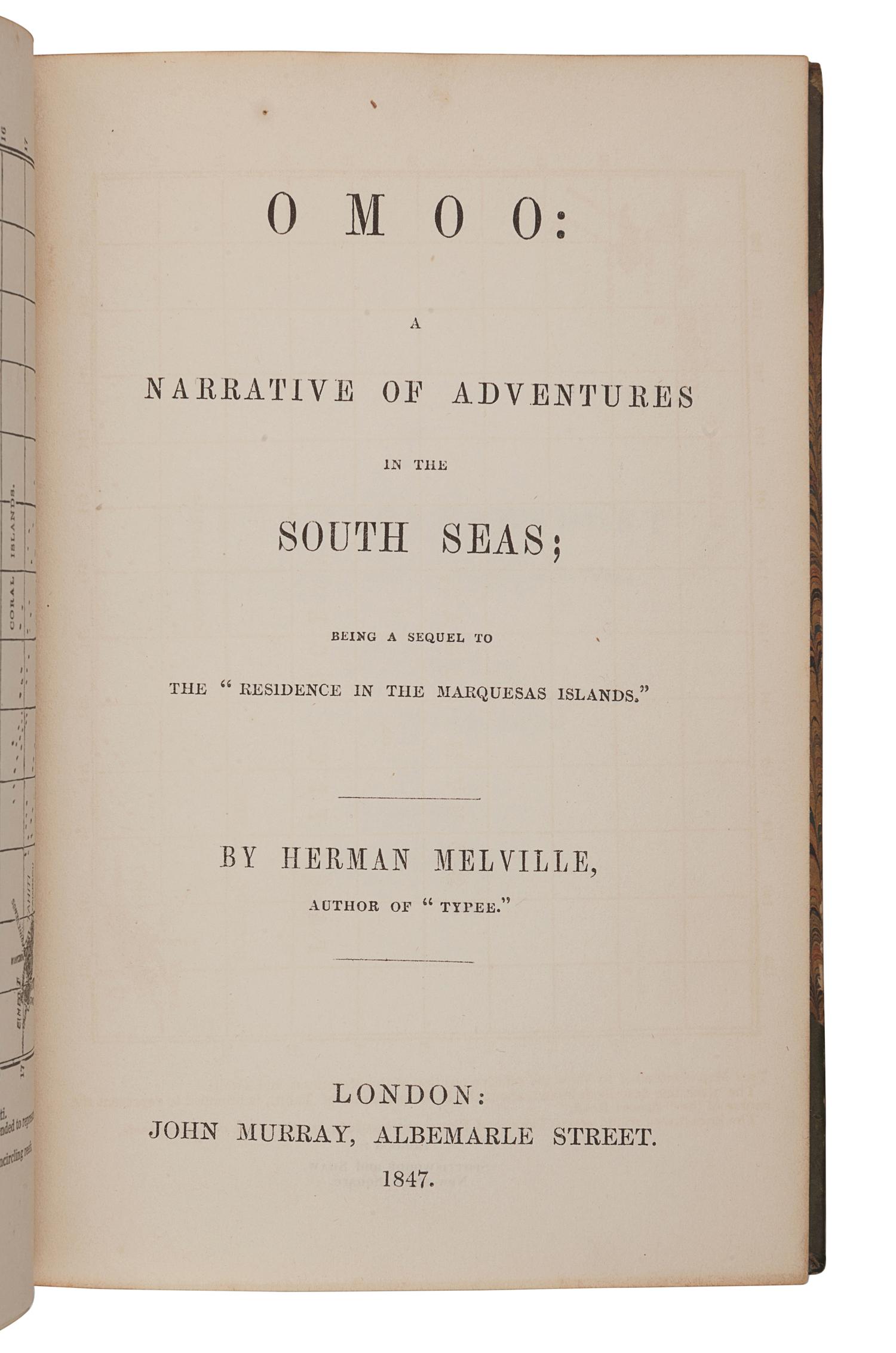 MELVILLE, Herman (1819-1891). Omoo: A Narrative of Adventures in the South Seas . London: John Murray, 1847.